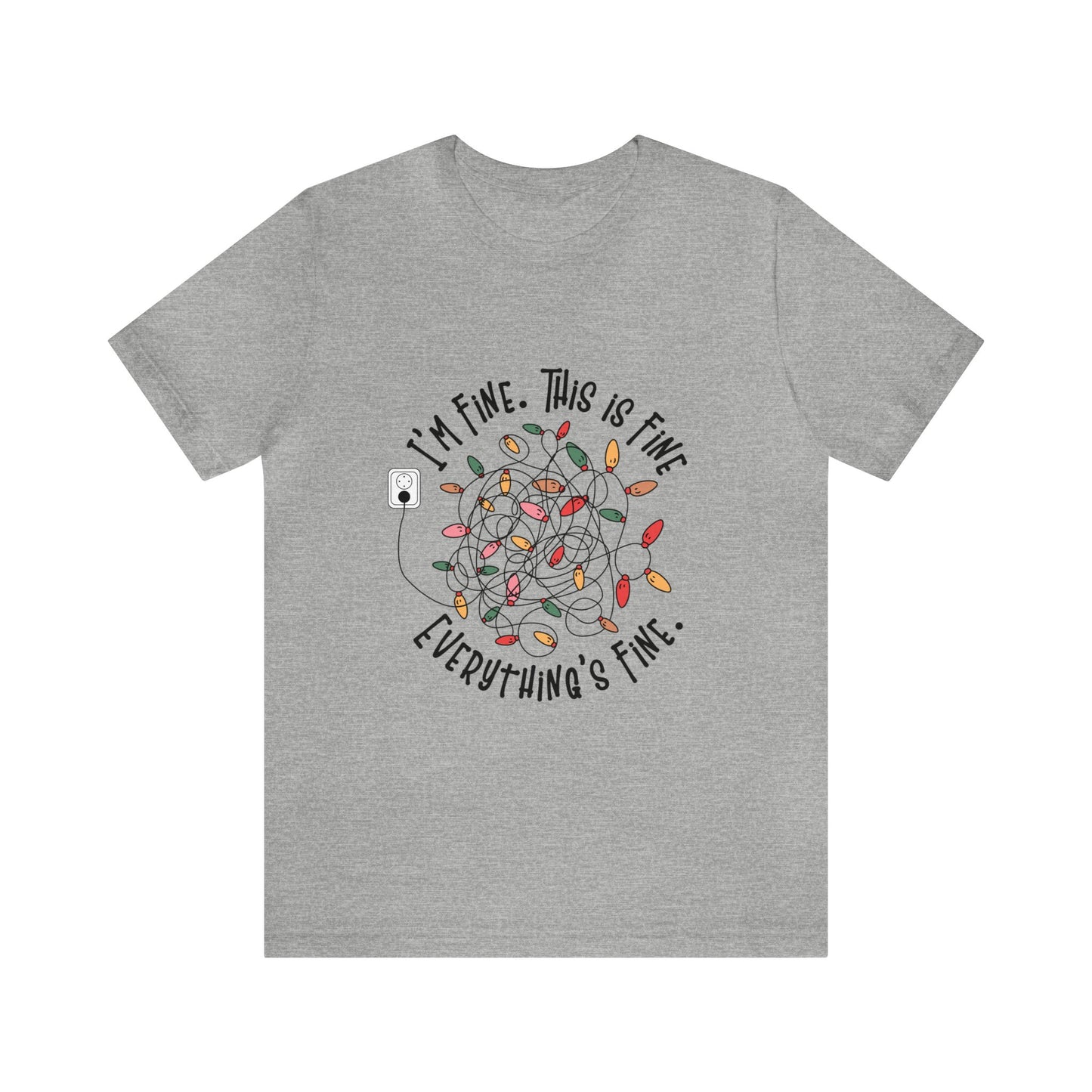 Everything's Fine Adult Unisex Funny Short Sleeve Christmas T Shirt