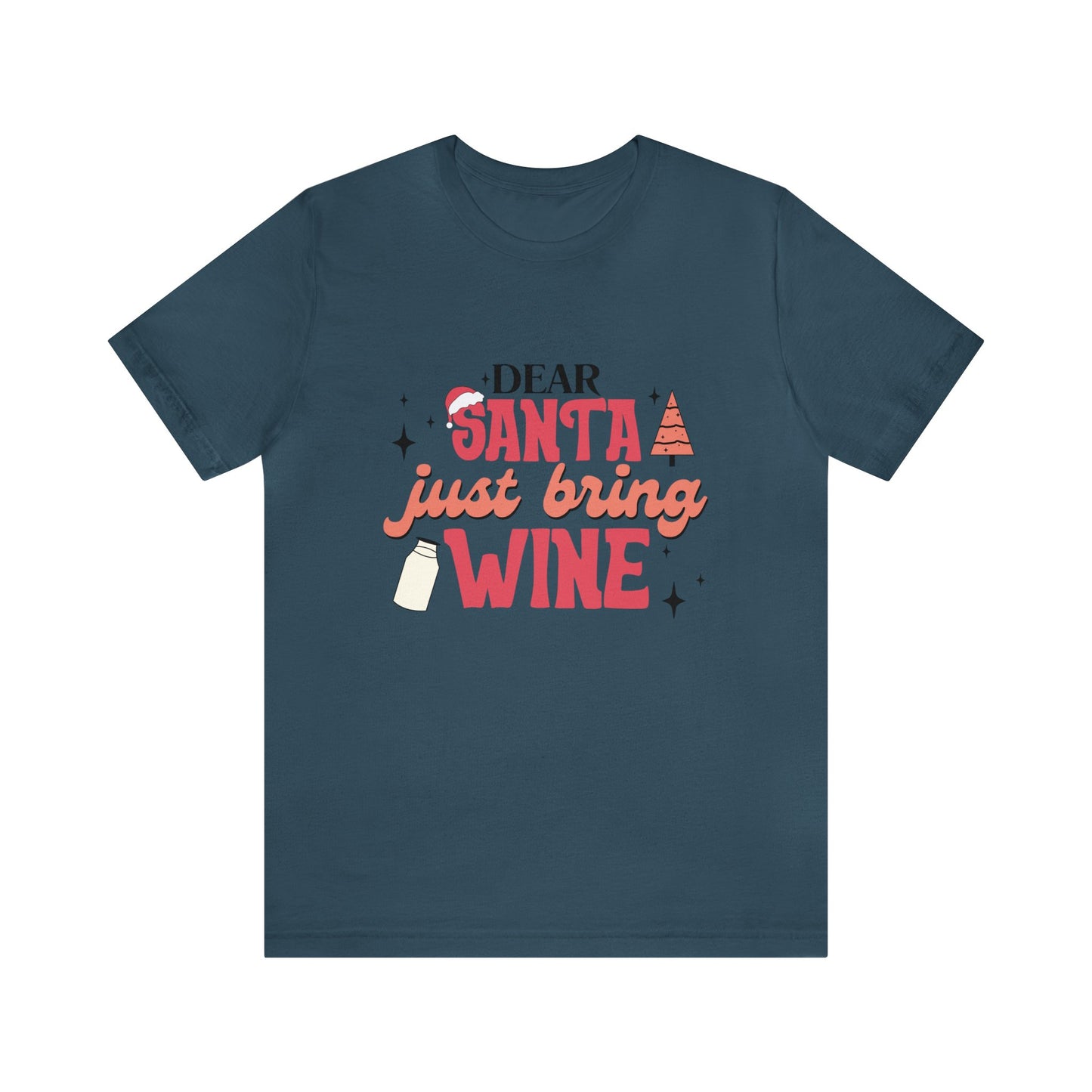 Dear Santa, Just bring Wine Women's Short Sleeve Christmas T Shirts