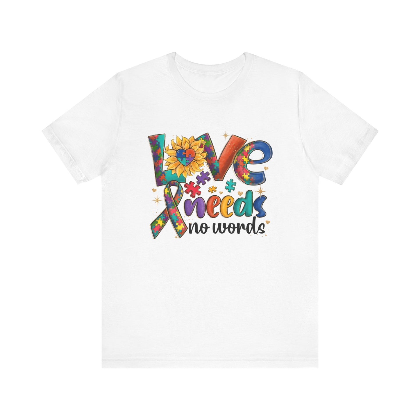 Autism Awareness Love Needs No Words  Short Sleeve Tee