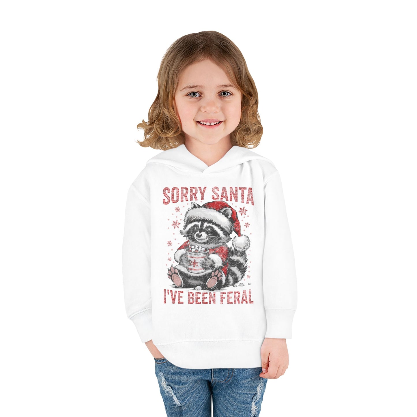 Sorry Santa I've been Feral Toddler Pullover Fleece Hoodie