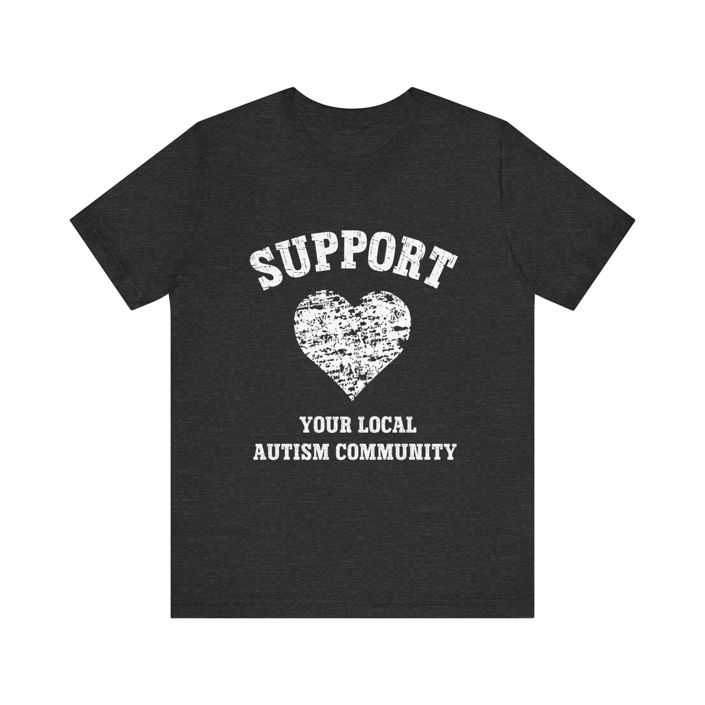 Support Your Local Autism Community  Autism Awareness Adult Unisex Short Sleeve Tee