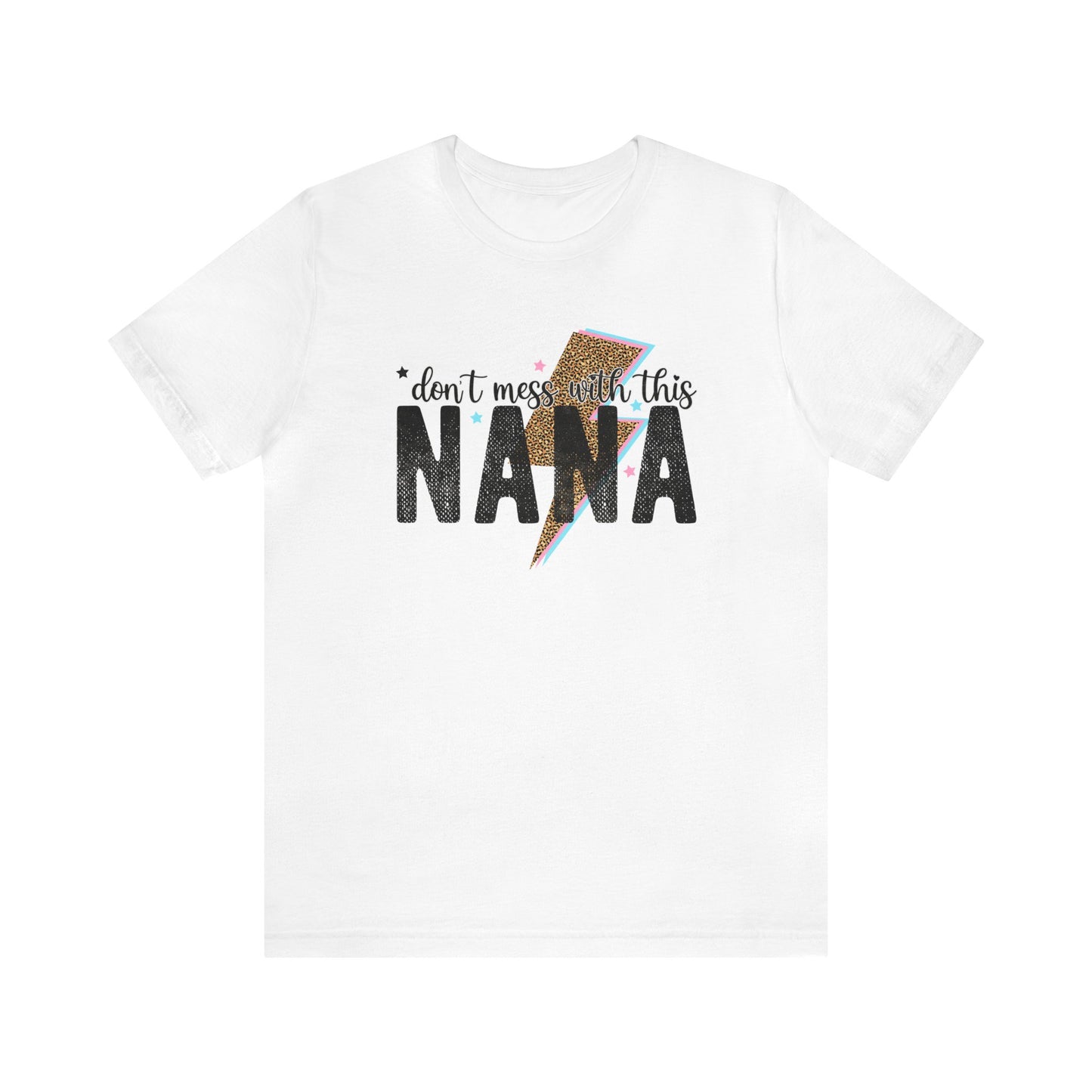 Don't mess with nana Women's Tshirt