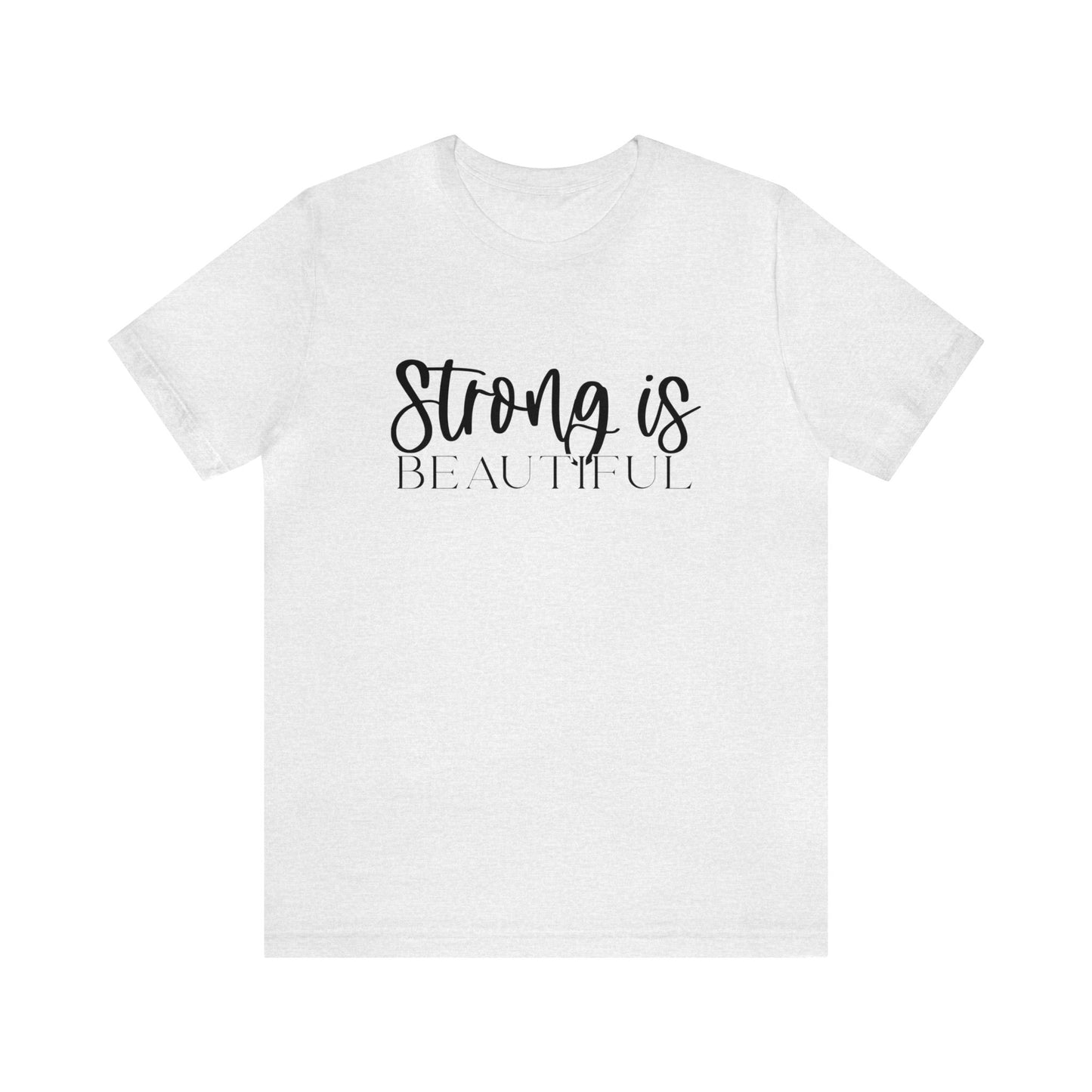 Strong is Beautiful Women's Tshirt