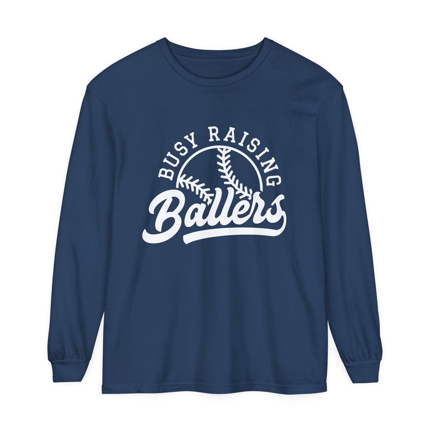 Busy Raising Ballers Baseball Softball Mom Dad  Loose Long Sleeve T-Shirt