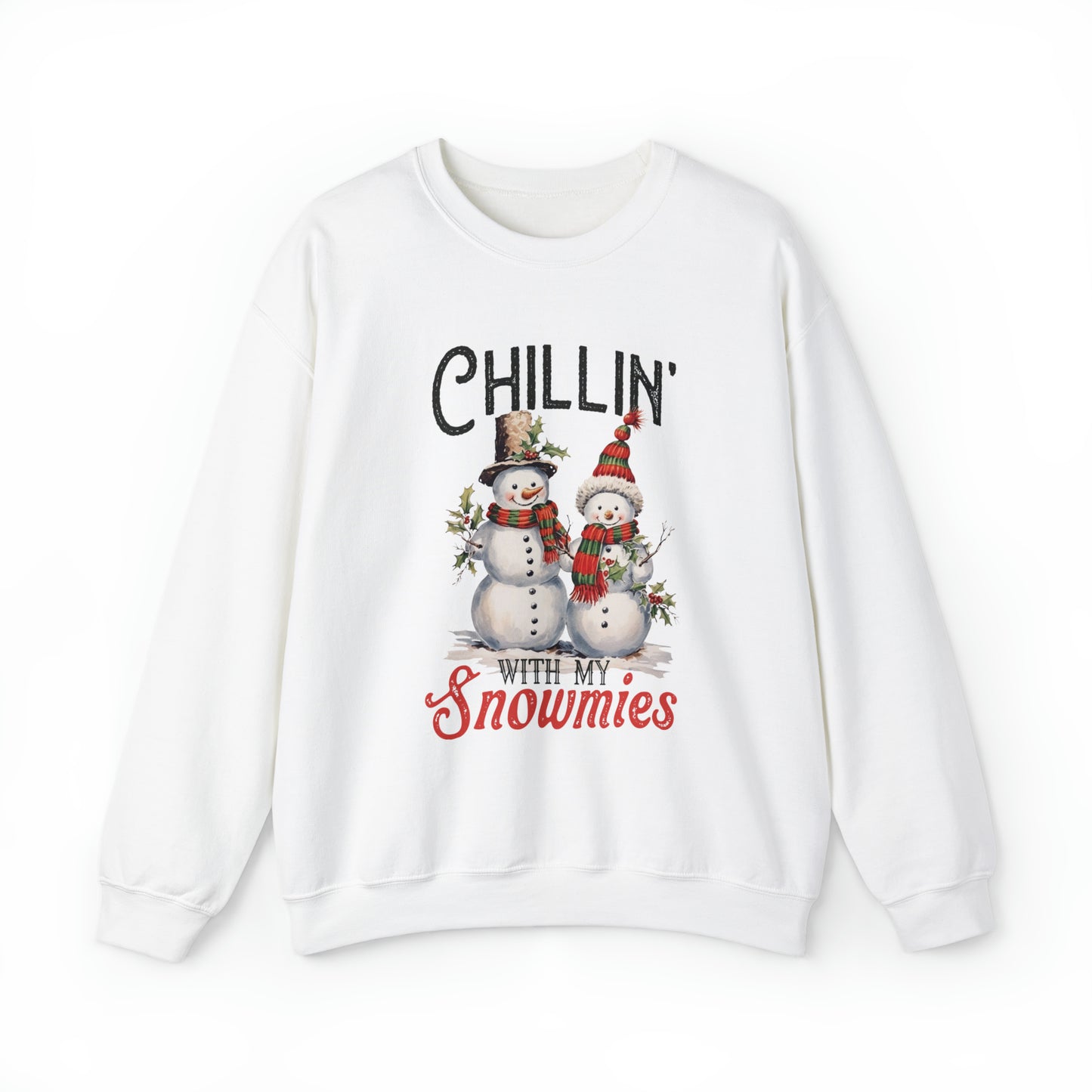 Chillin' with my snowmies  Crewneck Sweatshirt Women's and Men's