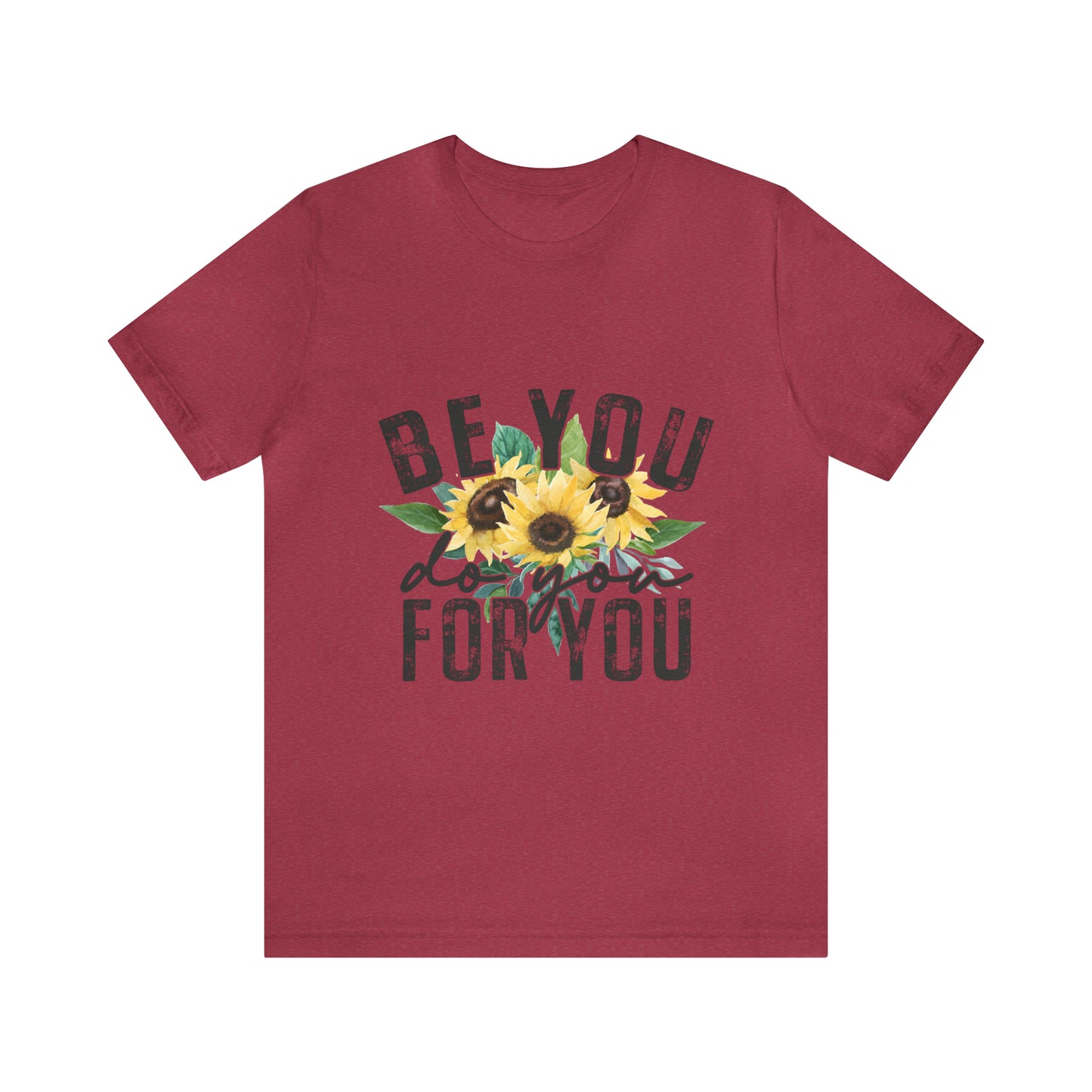 Be you; do you for you self love Short Sleeve Women's Tee