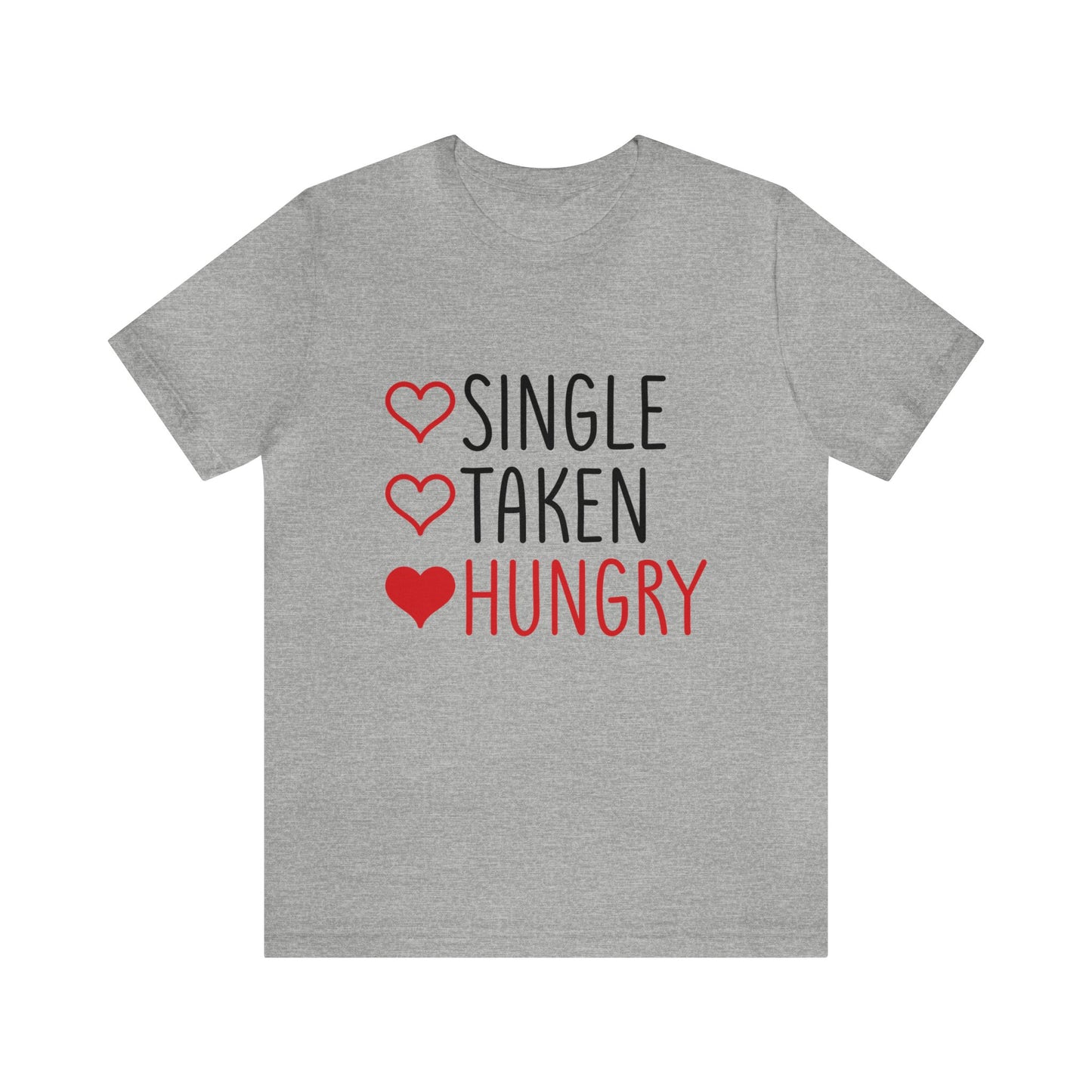Single Taken Hungry Women's Tshirt