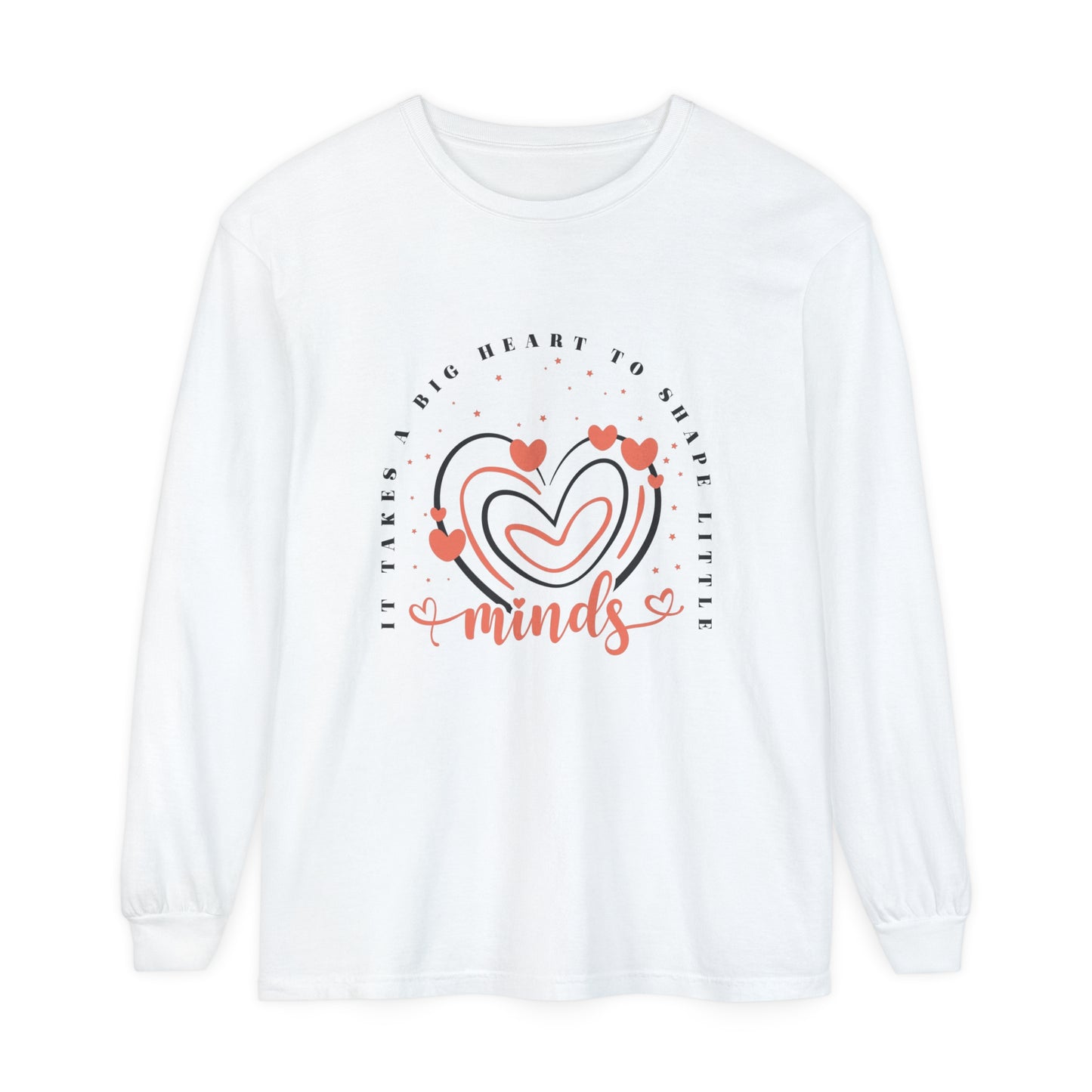 It takes a big heart to shape little minds <3 Women's Long Sleeve T-Shirt