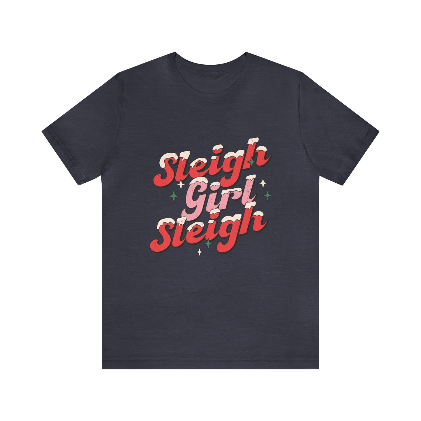 Sleigh Girl Sleigh Women's Short Sleeve Christmas T Shirt