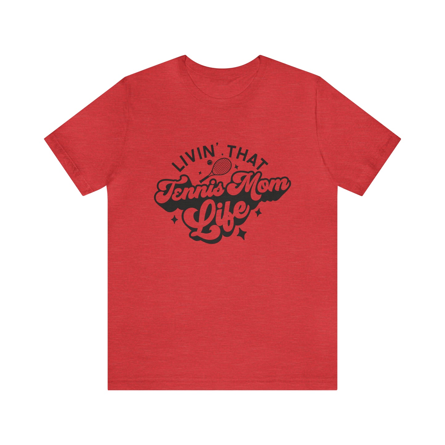 Livin' that tennis mom life Short Sleeve Women's Tee