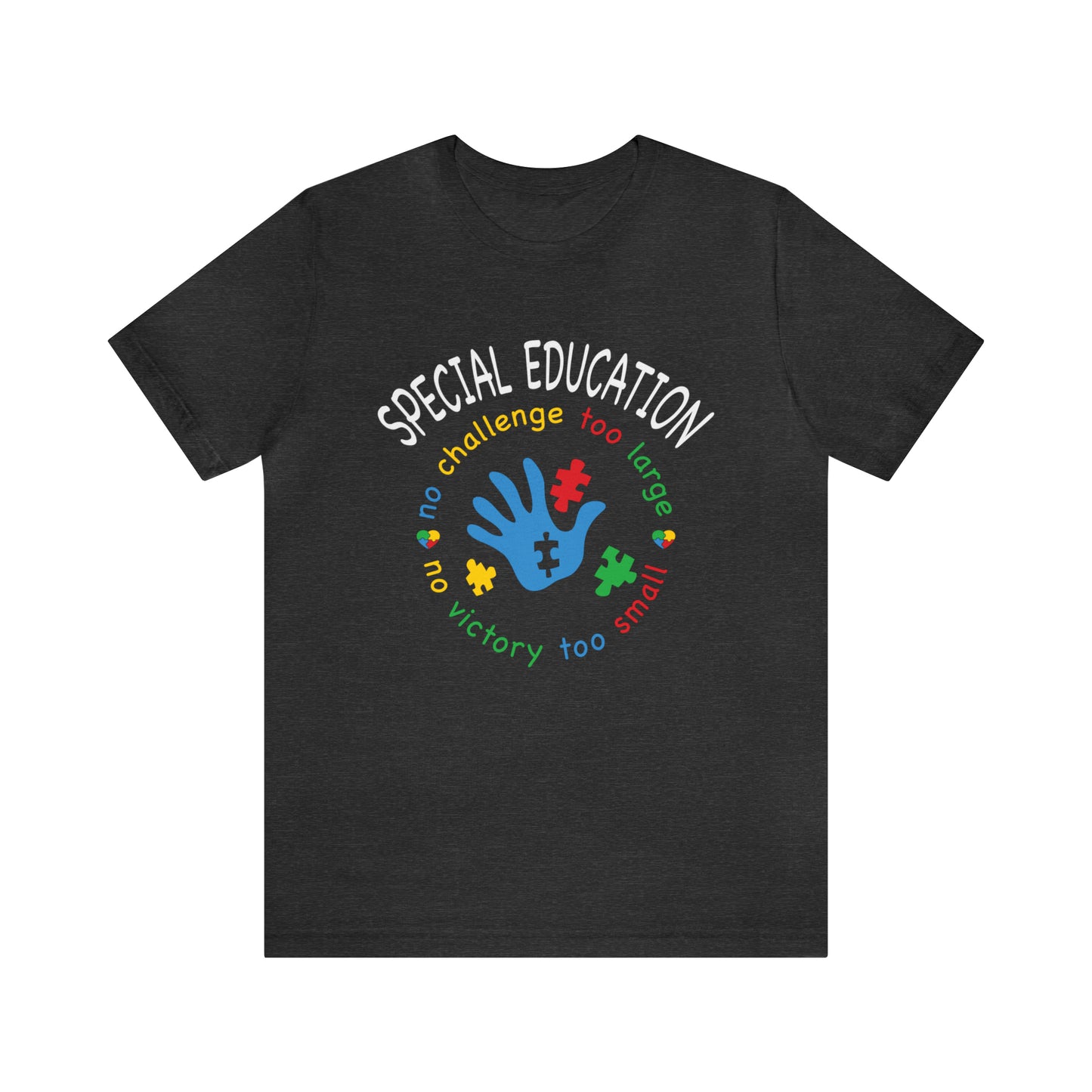 Special Education no challenge too big  Short Sleeve Women's Tee