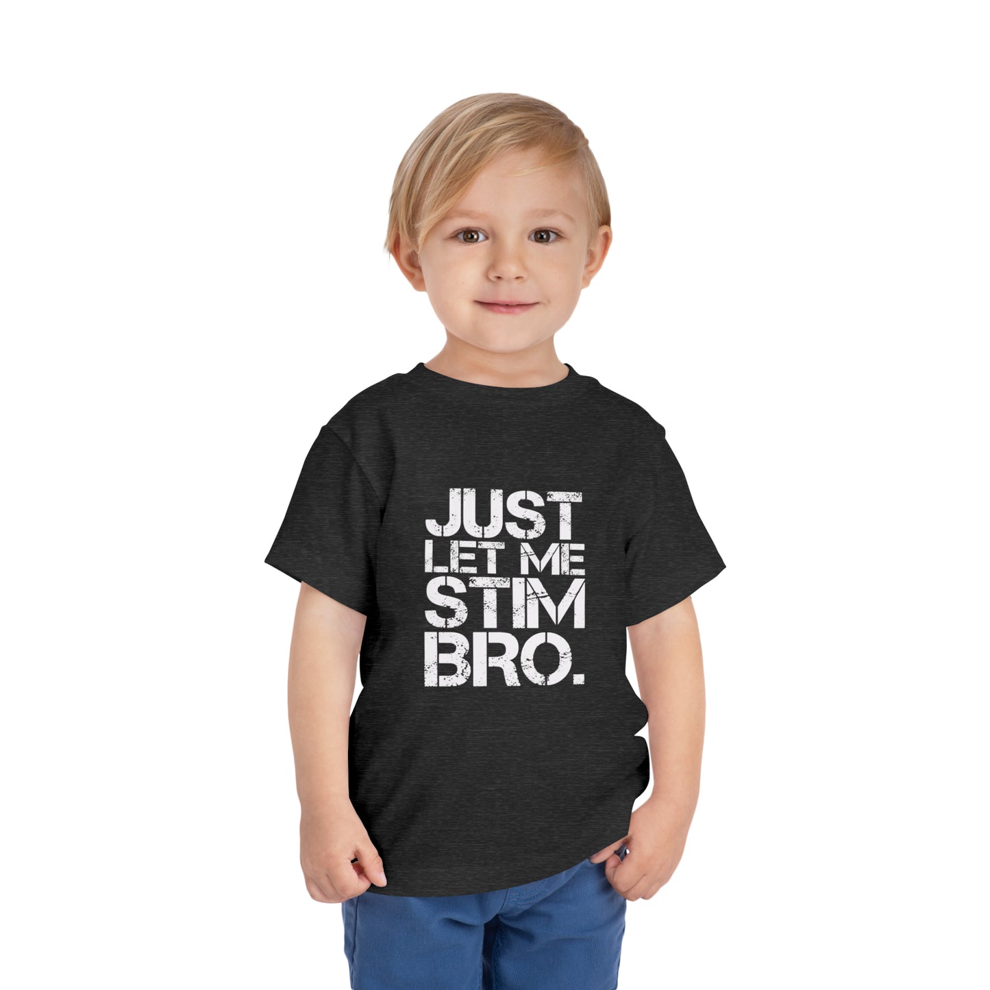 Just Let Me Stim Bro White letters Autism Awareness Advocate Toddler Short Sleeve Tee