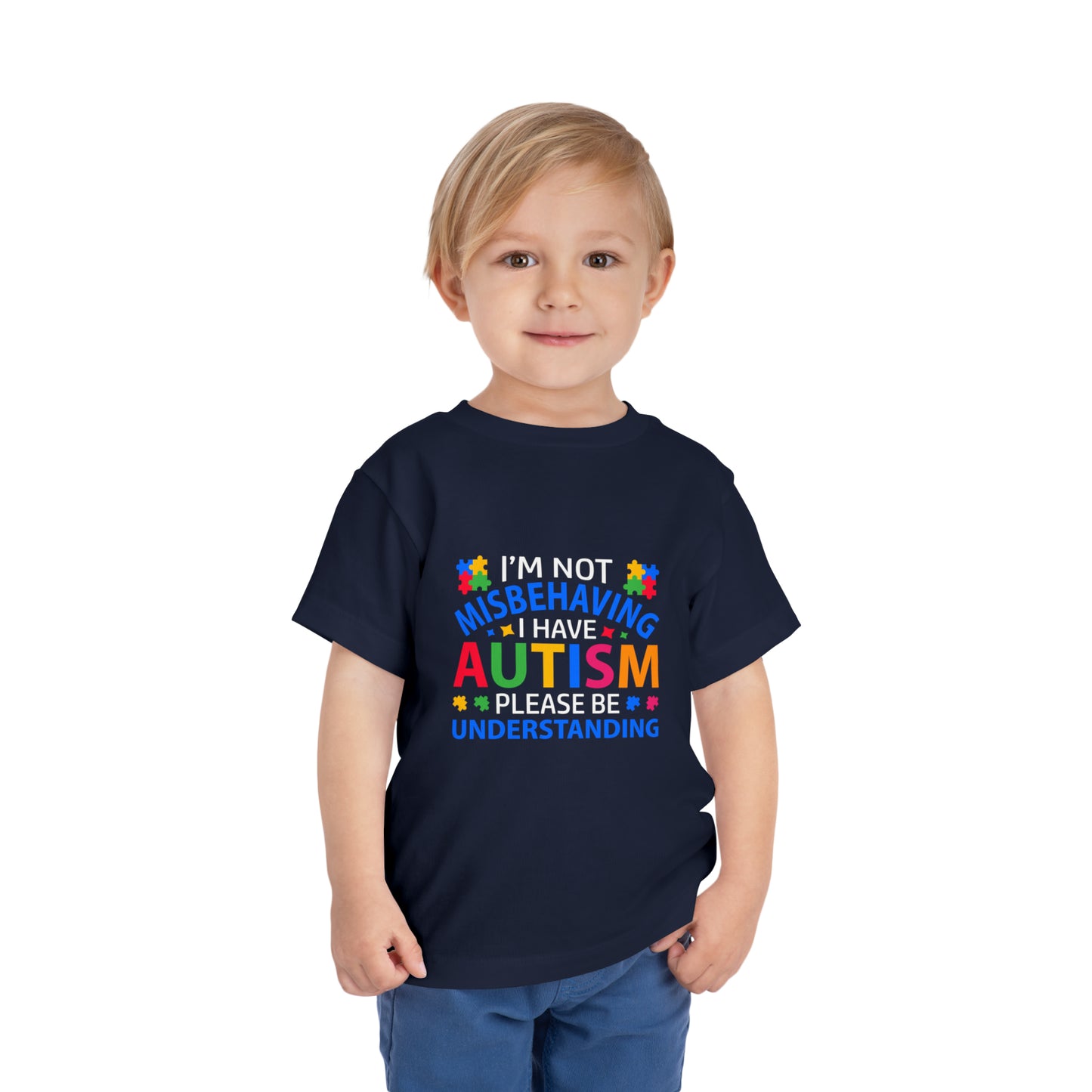 I Have Autism - Autism Awareness Advocate Toddler Short Sleeve Tee