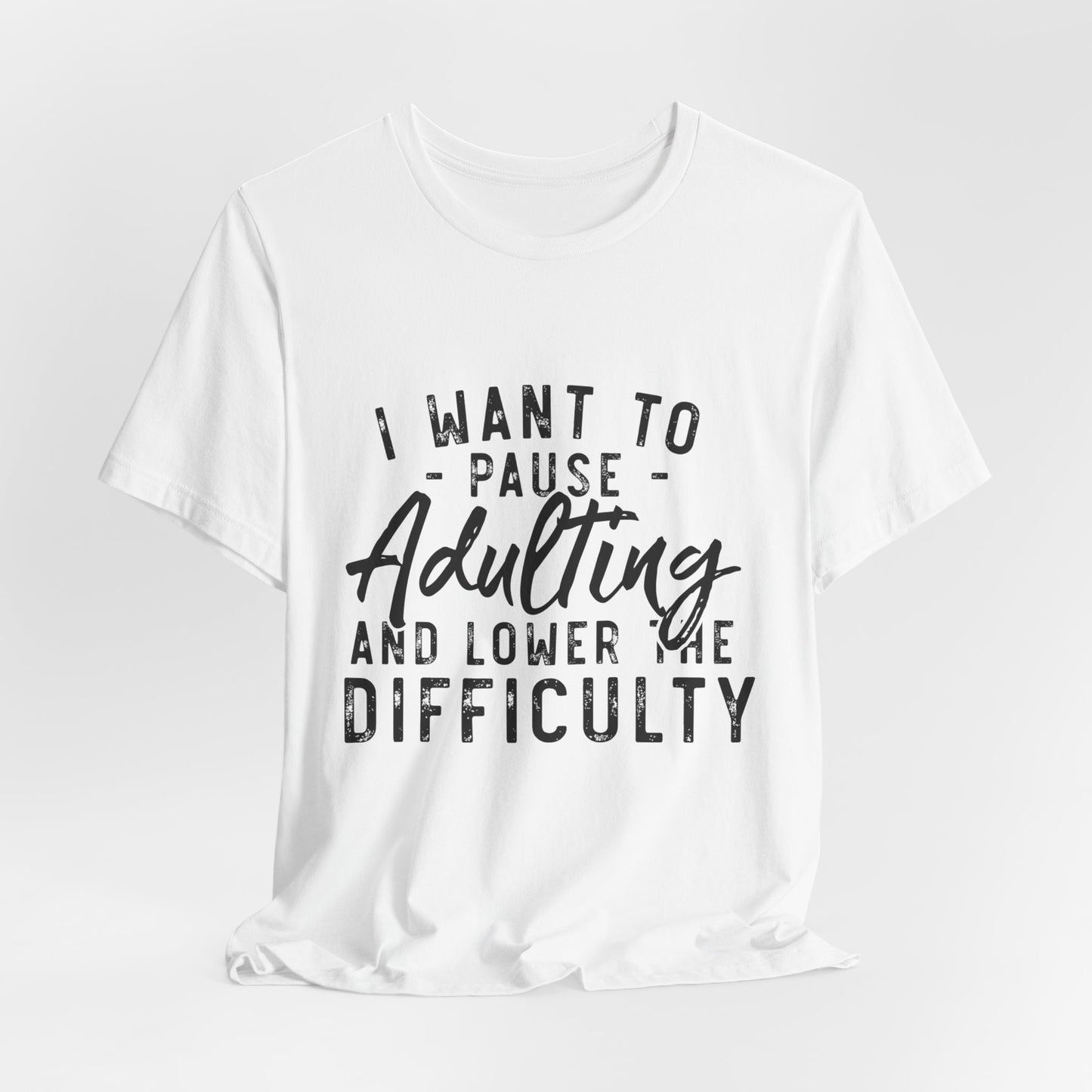 Pause Adulting Women's Funny Short Sleeve Tshirt