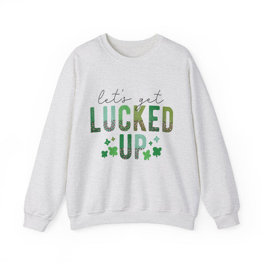 Let's get lucked up funny St. Patrick's Day Women's Sweatshirt