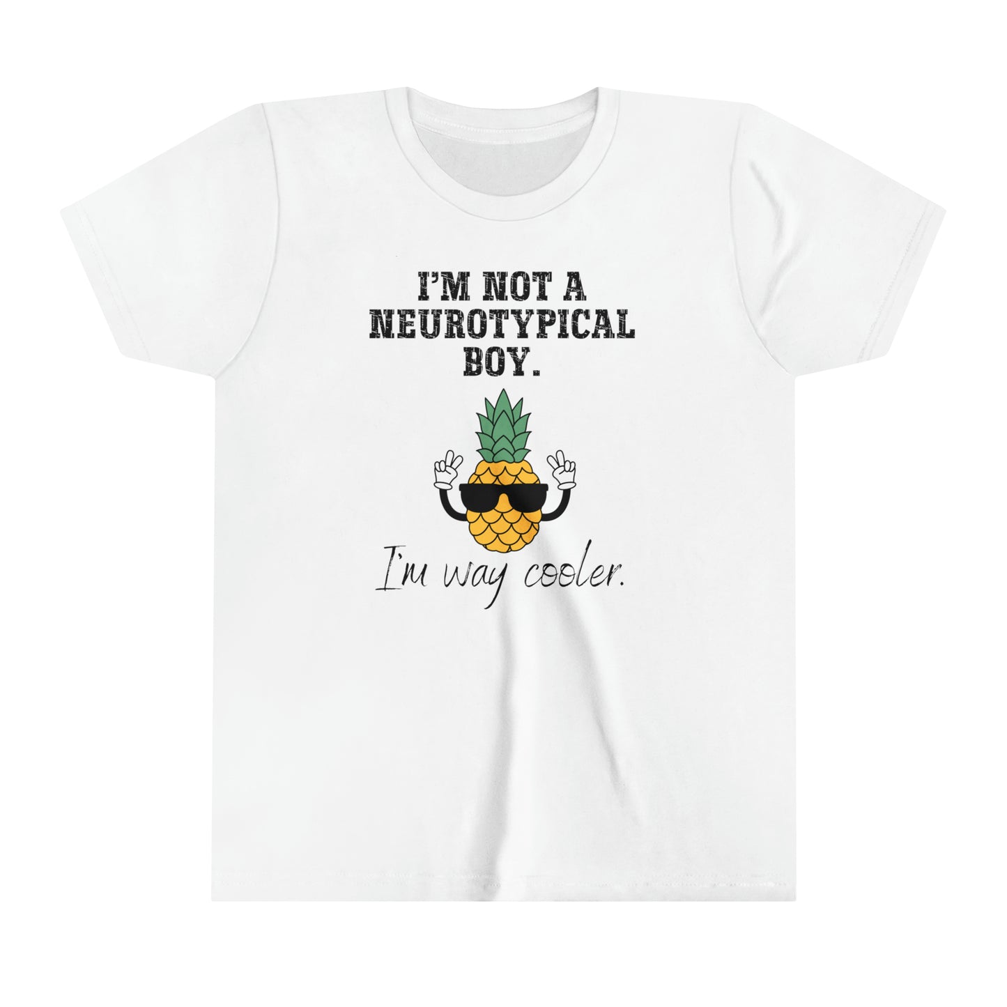 Not A Nuerotypical Boy, I'm Way Cooler Autism Advocate Youth Shirt