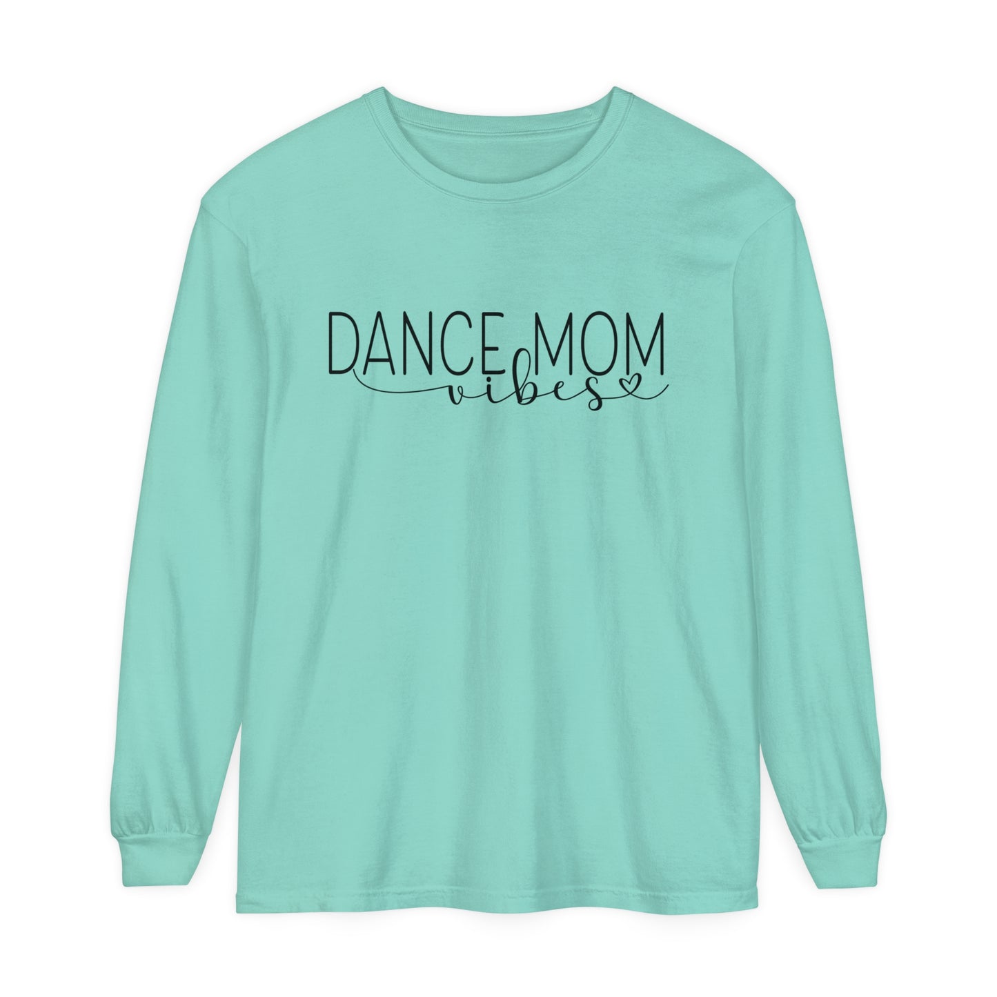Dance Mom Vibes Loose Long Sleeve T-Shirt