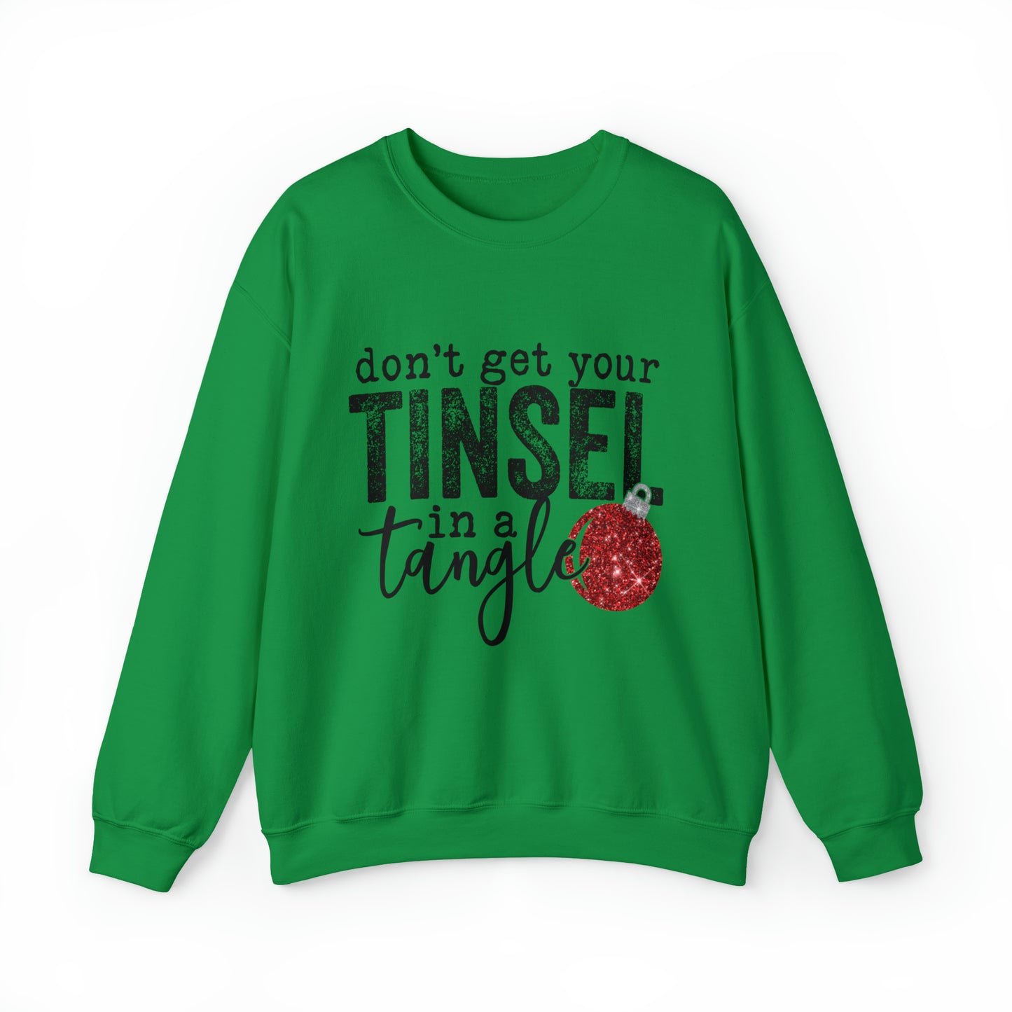 Don't Get Your Tinsel in a Tangle Women's Christmas Crewneck Sweatshirt