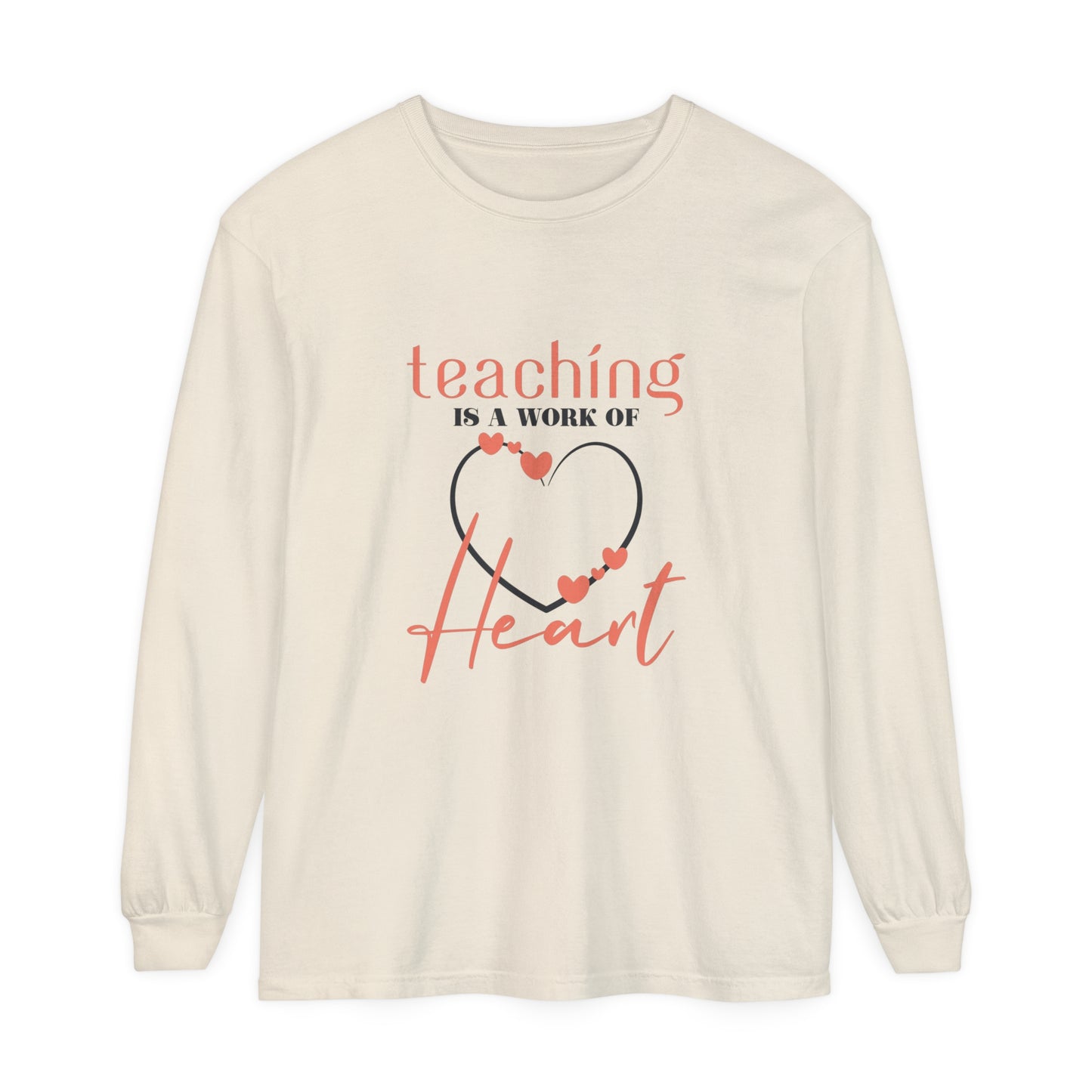 Teaching is a work of heart Women's Long Sleeve T-Shirt