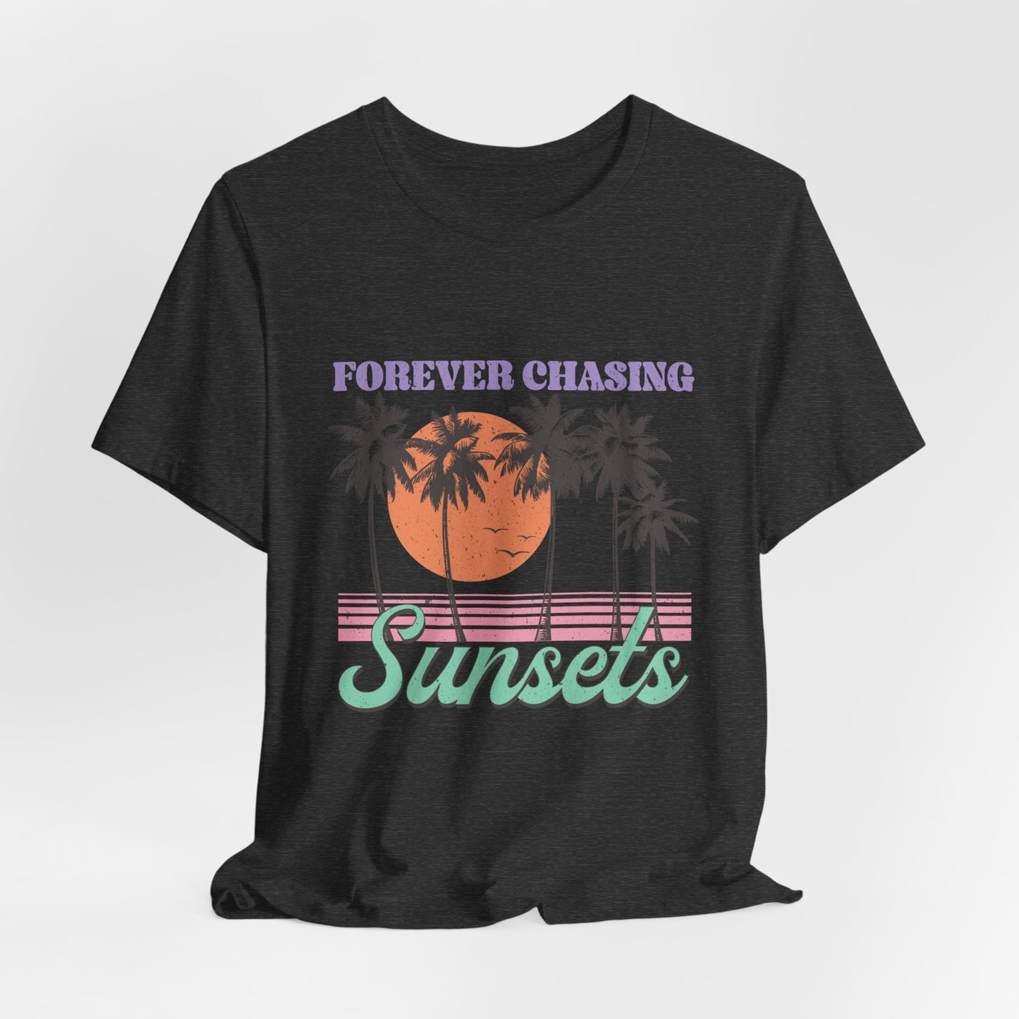 Forever Chasing Sunsets Women's Short Sleeve Tee