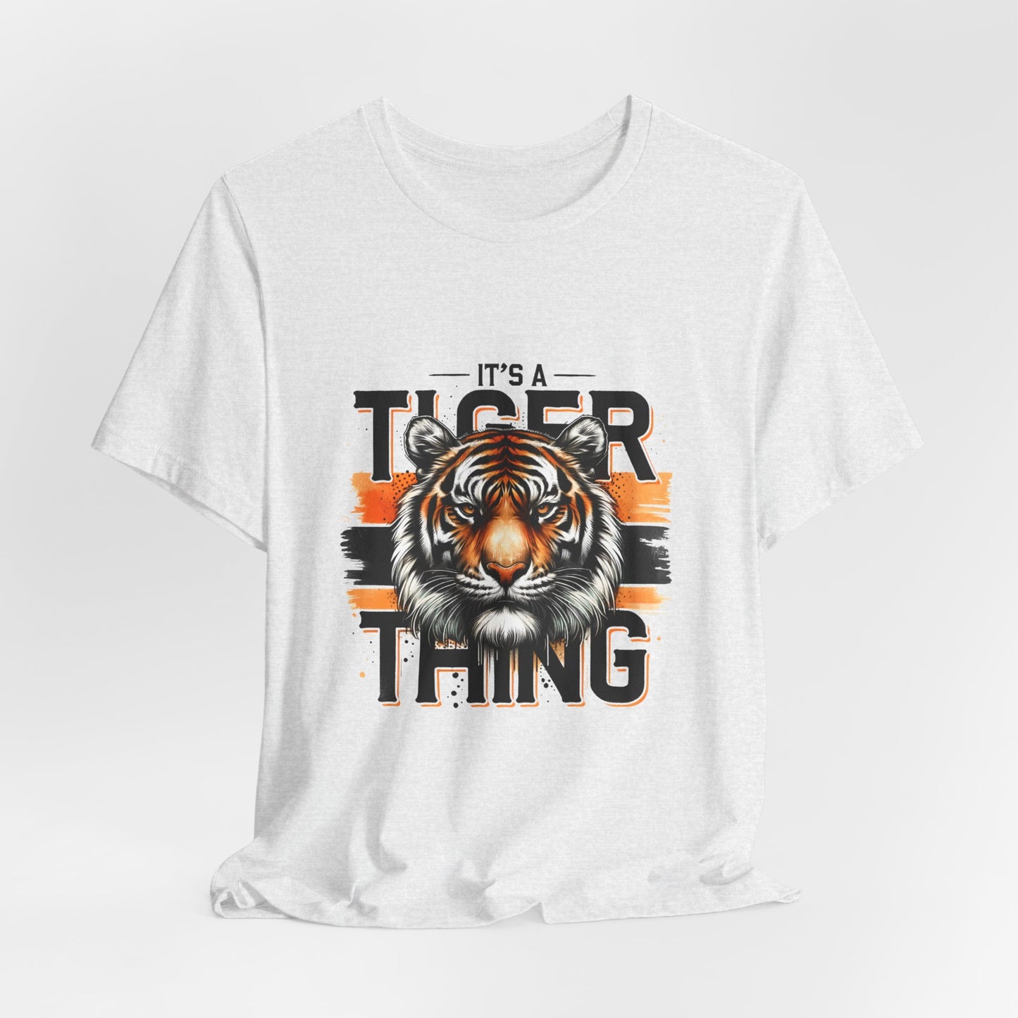 It's a Tiger Thing Adult Unisex Short Sleeve Tee