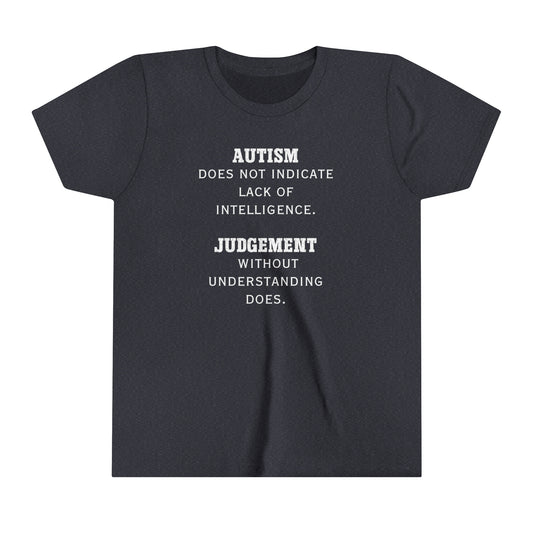 Autism Judgement Autism Awareness Advocate Youth Shirt