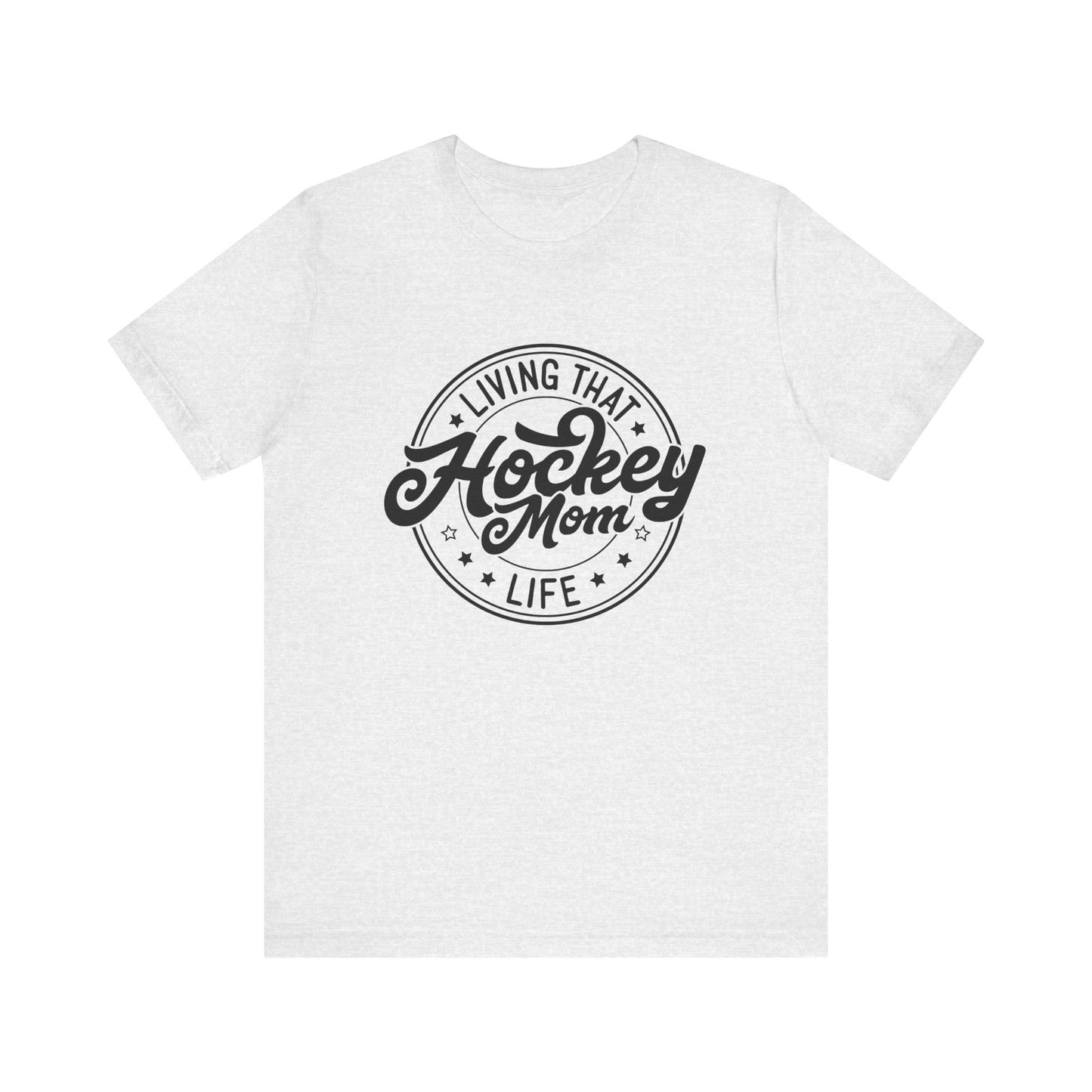 Living That Hockey Mom Life  - Hockey Mom Women's Short Sleeve Tee