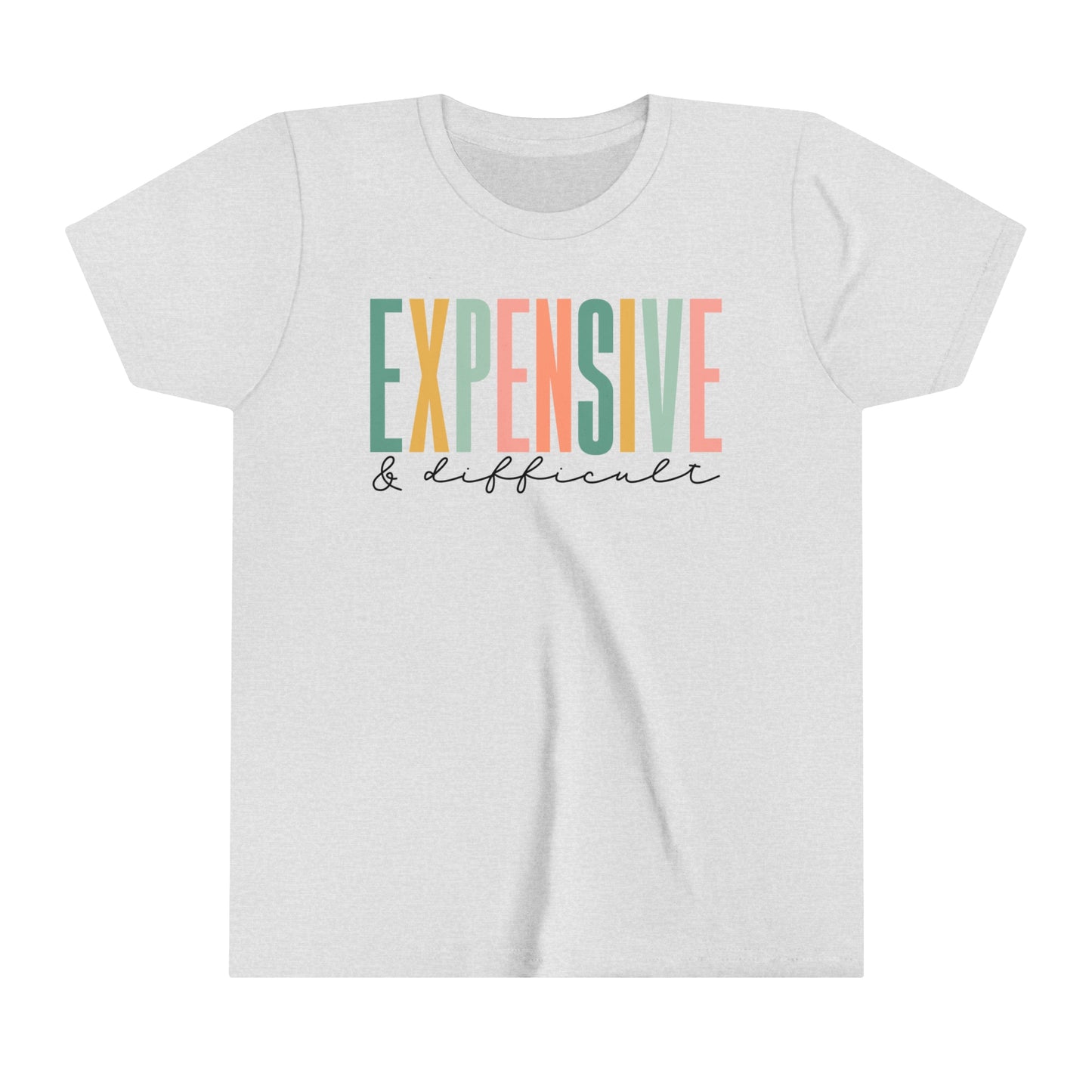 Expensive & Difficult Girl's Youth Funny Short Sleeve Shirt