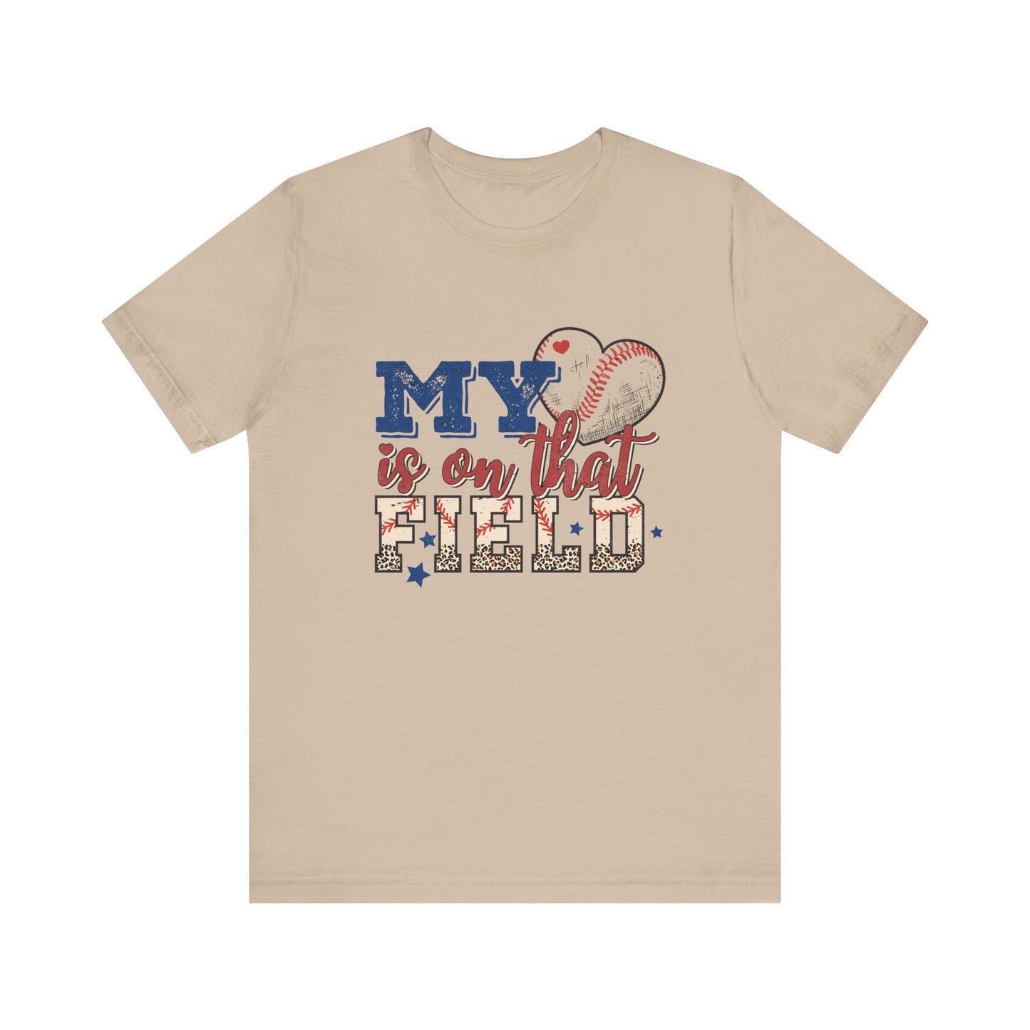 My Heart is on that field Baseball Mom Softball Mom Women's Short Sleeve Tee