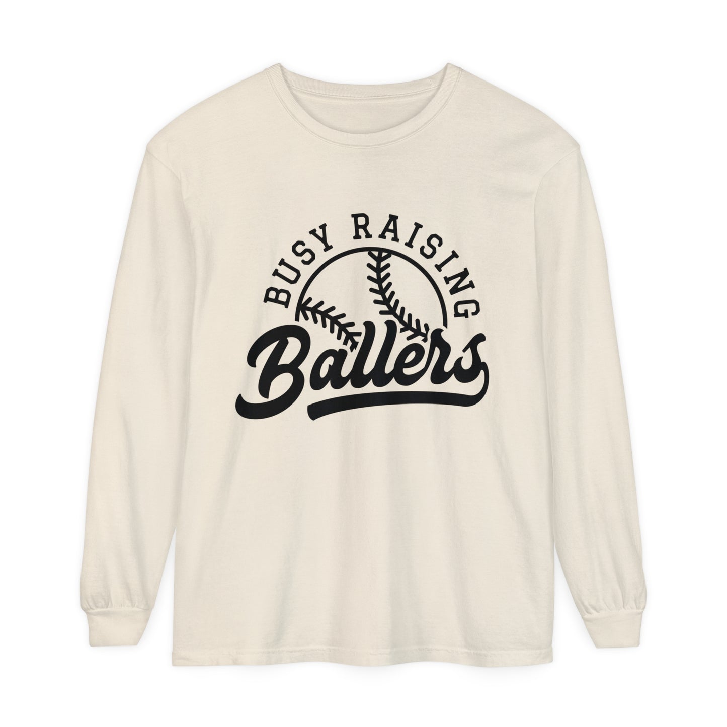 Busy Raising Ballers Baseball Softball Mom Dad  Loose Long Sleeve T-Shirt