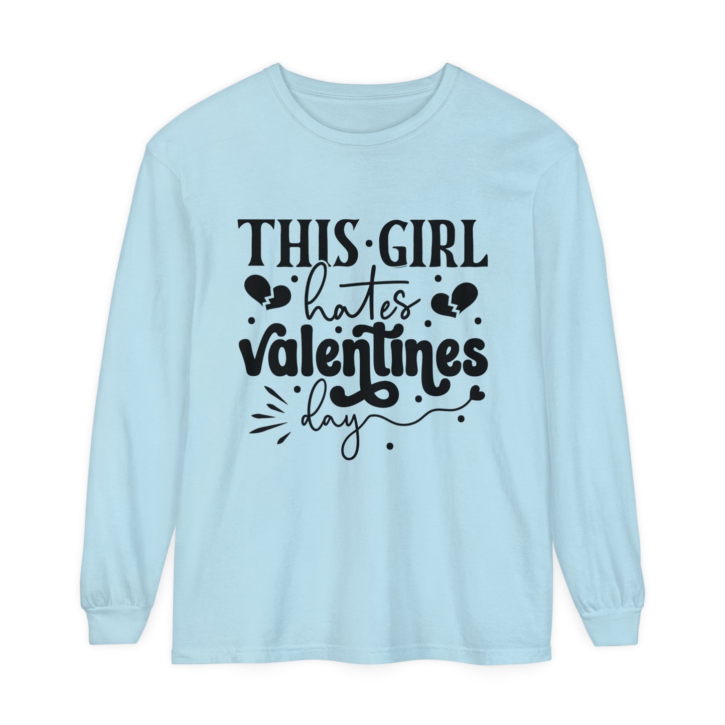 This Girl Hates Valentine's Day Women's Loose Long Sleeve T-Shirt