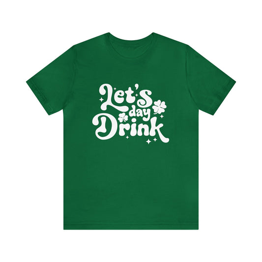Day Drinking St. Patrick's Day Funny Adult Unisex Tshirt