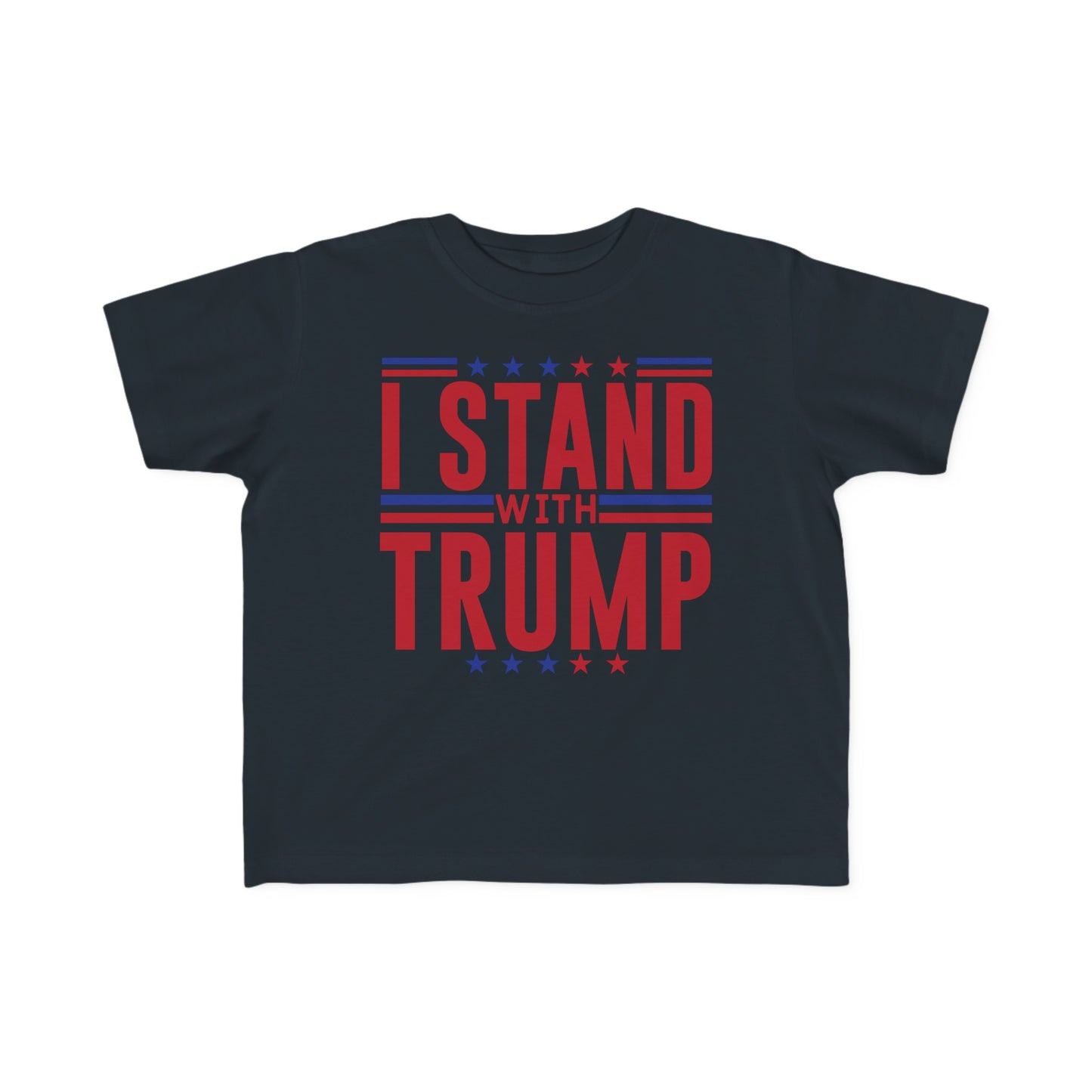 I STAND WITH TRUMP President Election 2024 Toddler's Fine Jersey Tee