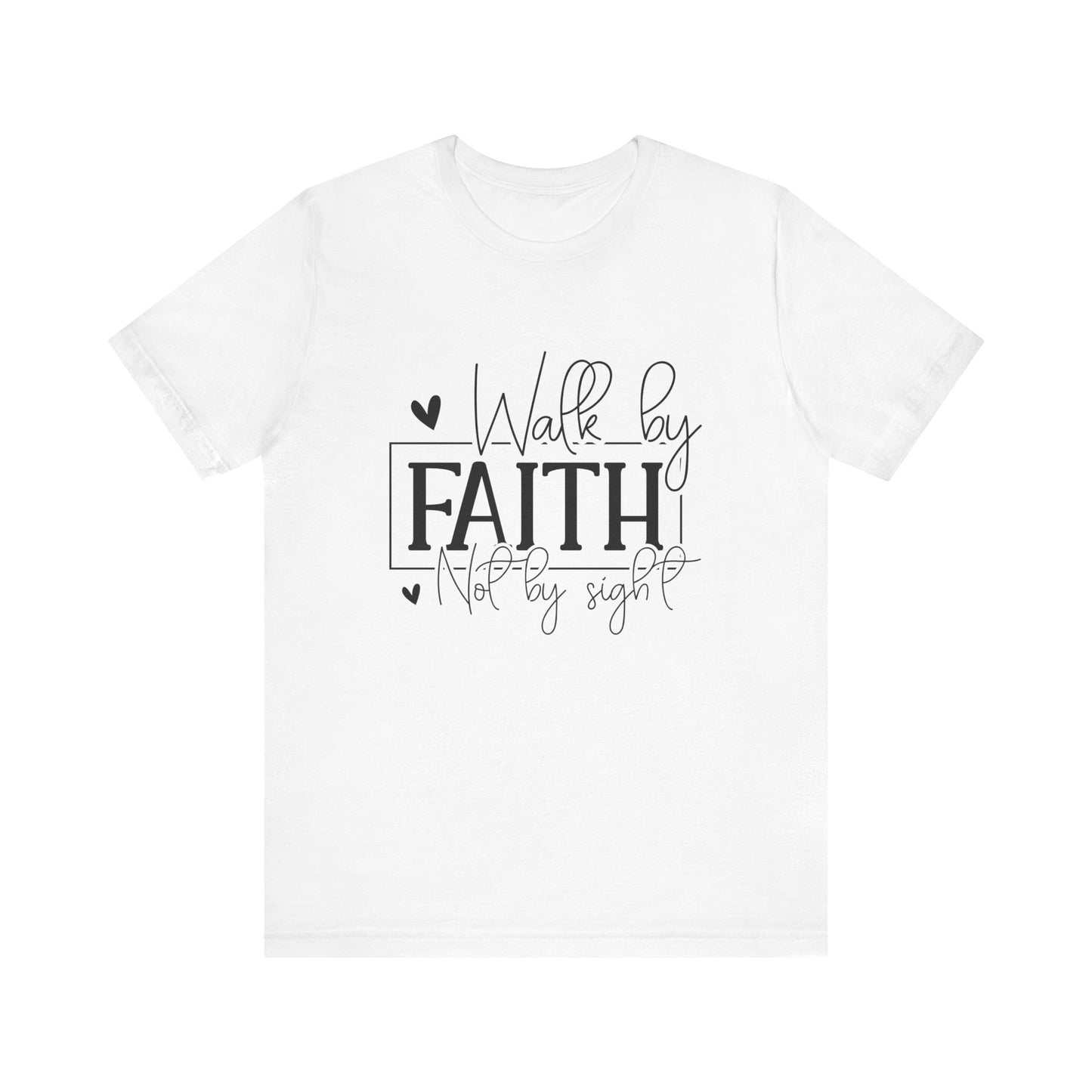 Walk By Faith Women's Short Sleeve Tee