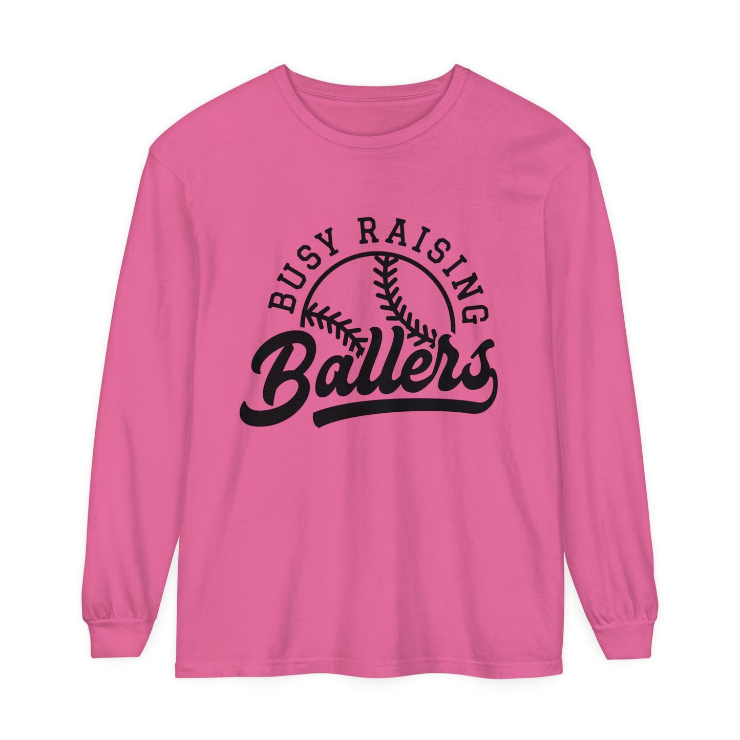 Busy Raising Ballers Baseball Softball Mom Dad  Loose Long Sleeve T-Shirt