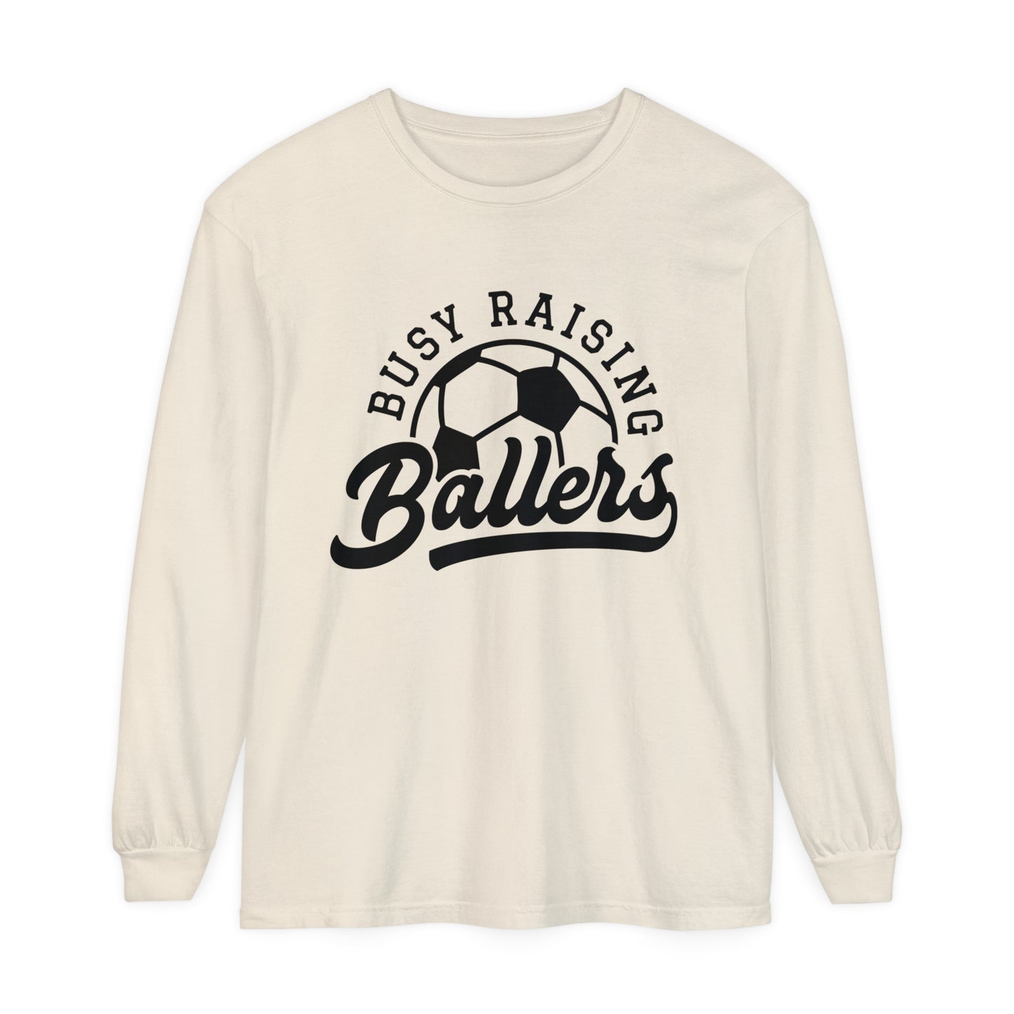 Busy Raising Ballers Soccer Mom and Dad Long Sleeve T-Shirt