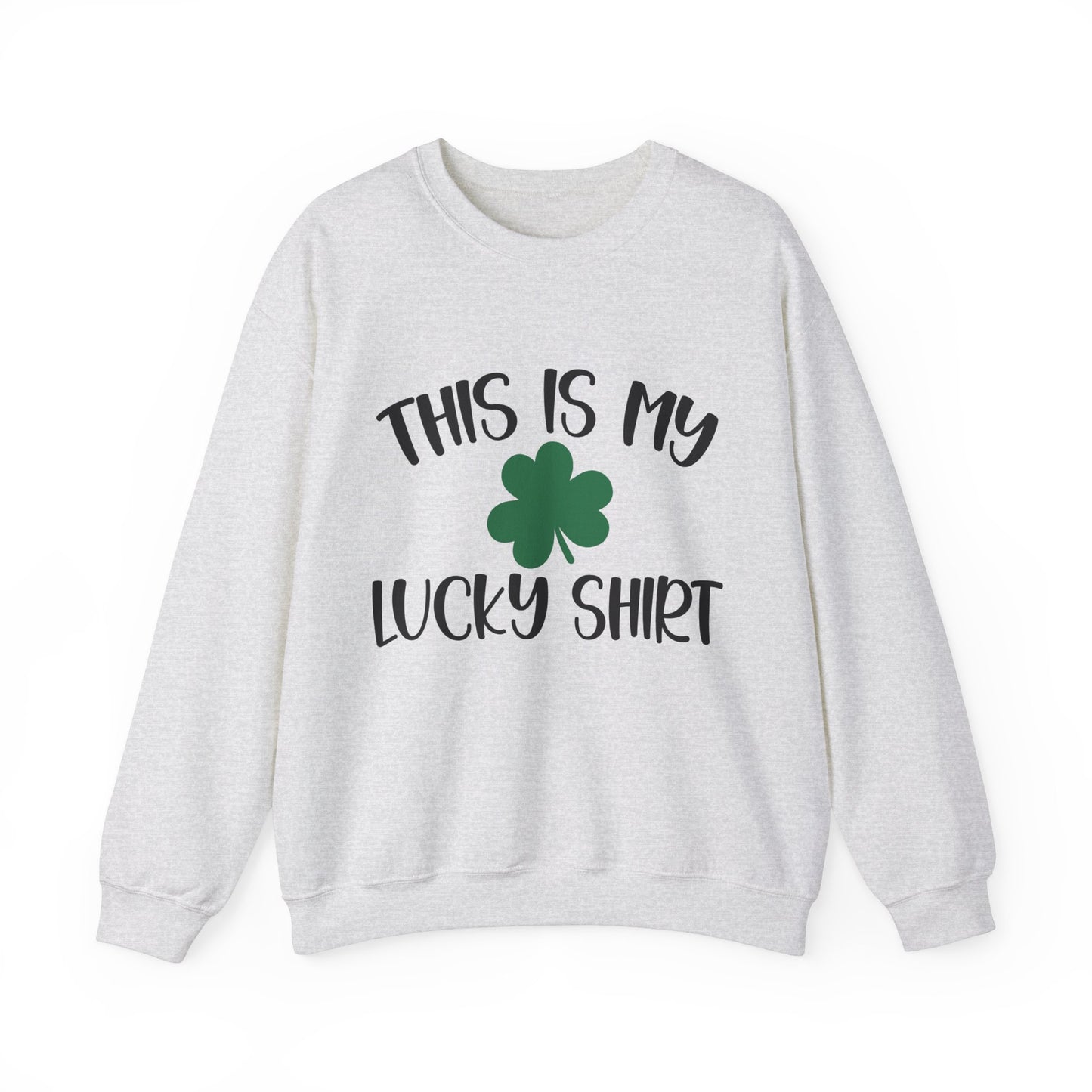 This is my lucky shirt Adult Unisex St. Patrick's Day Sweatshirt