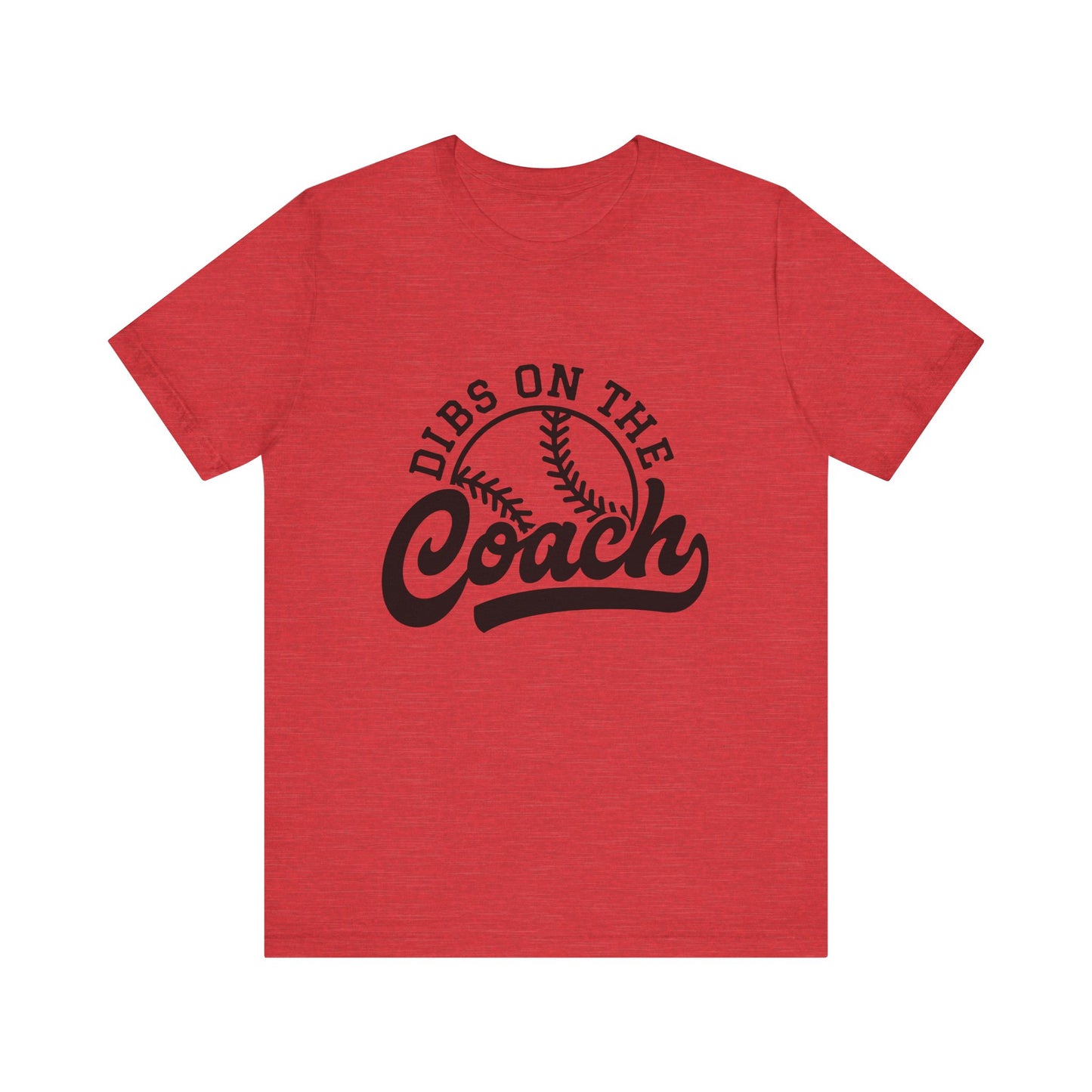 Dibs on the coach Women's Short Sleeve Shirt Baseball Softball Tball Coach