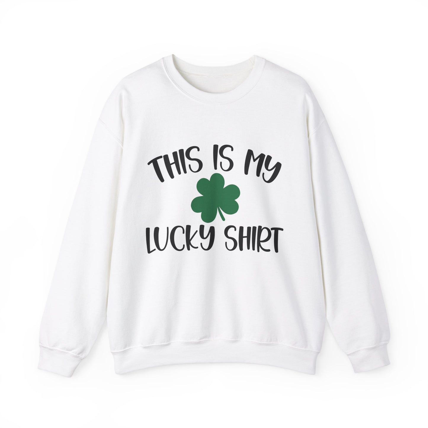 This is my lucky shirt Adult Unisex St. Patrick's Day Sweatshirt