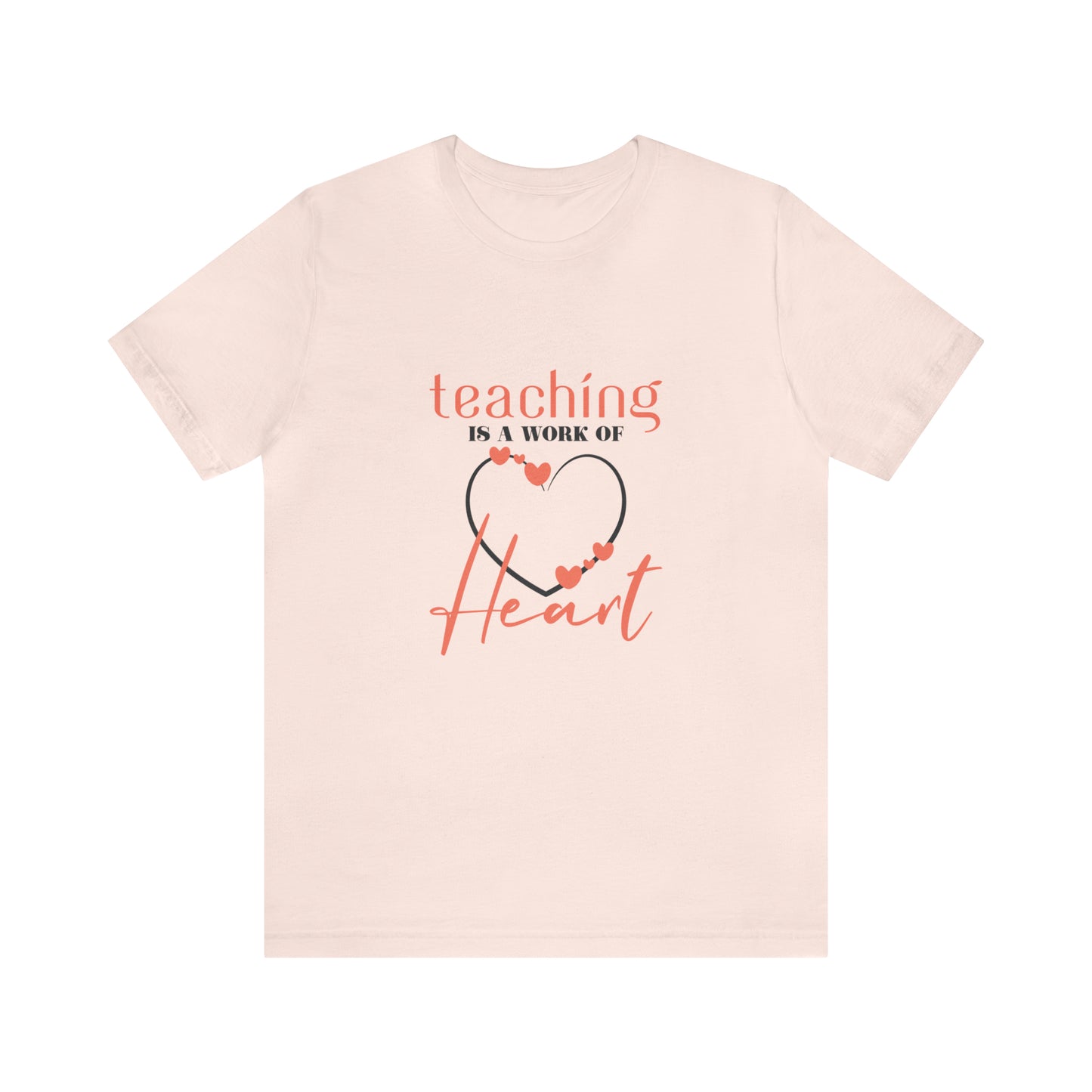 Teaching is a work of heart Short Sleeve Women's Tee