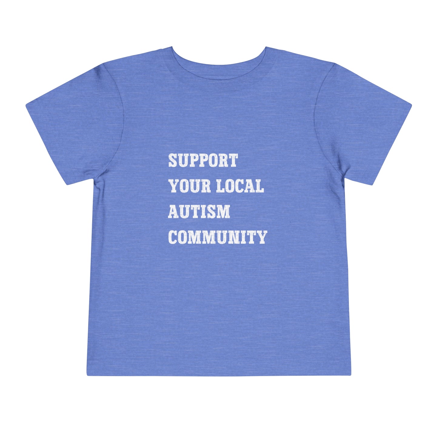 Support Your Local Autism Community Toddler Short Sleeve Tee