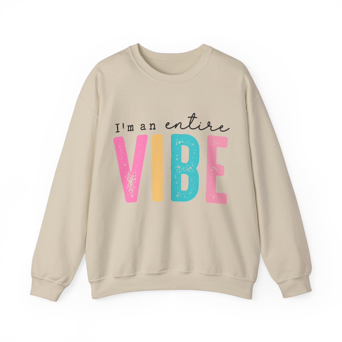 I'm an Entire Vibe Women's Crewneck Gildan Sweatshirt