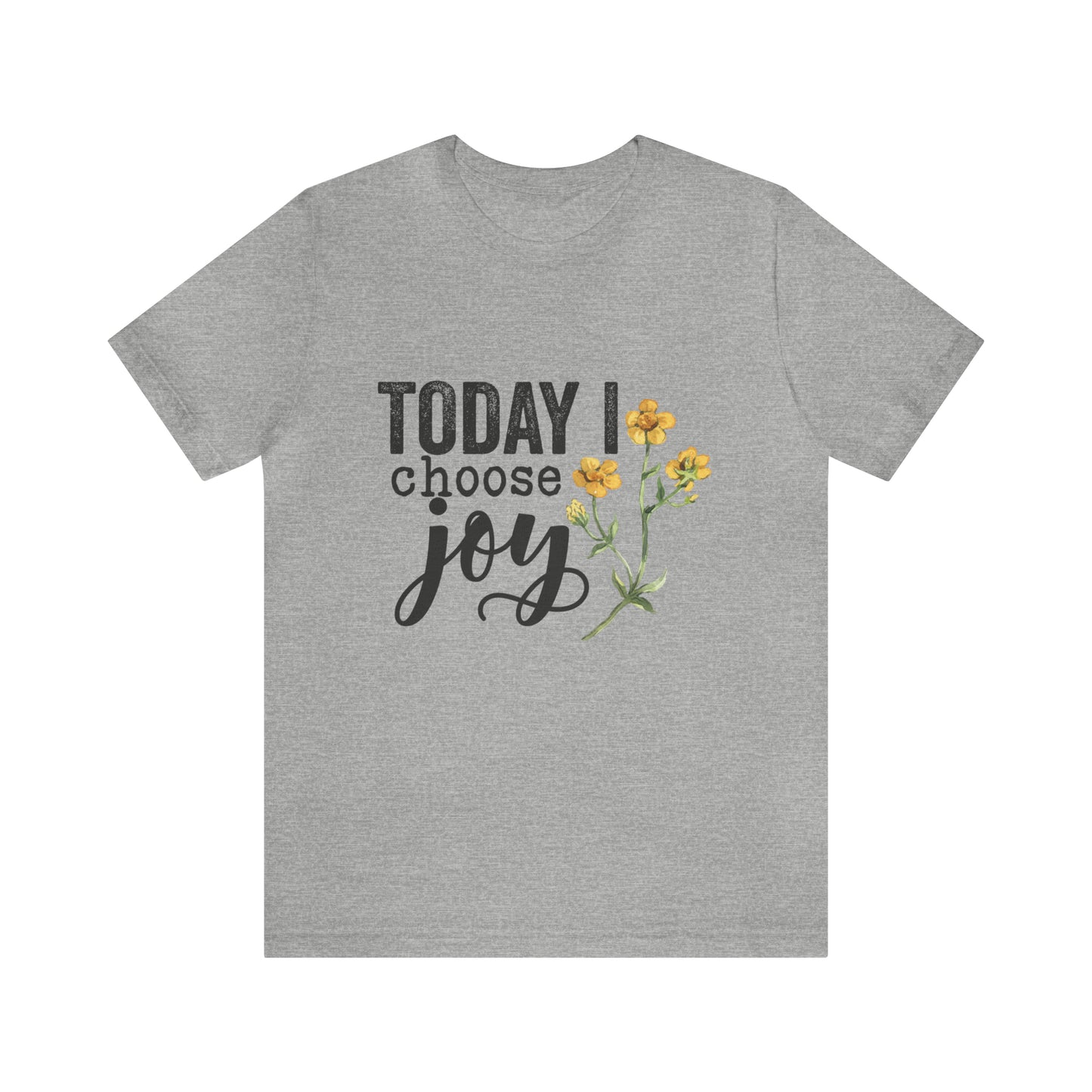 Today I Choose Joy Short Sleeve Women's Tee