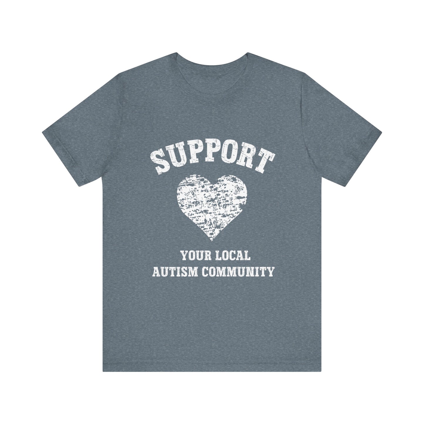 Support Your Local Autism Community  Autism Awareness Adult Unisex Short Sleeve Tee