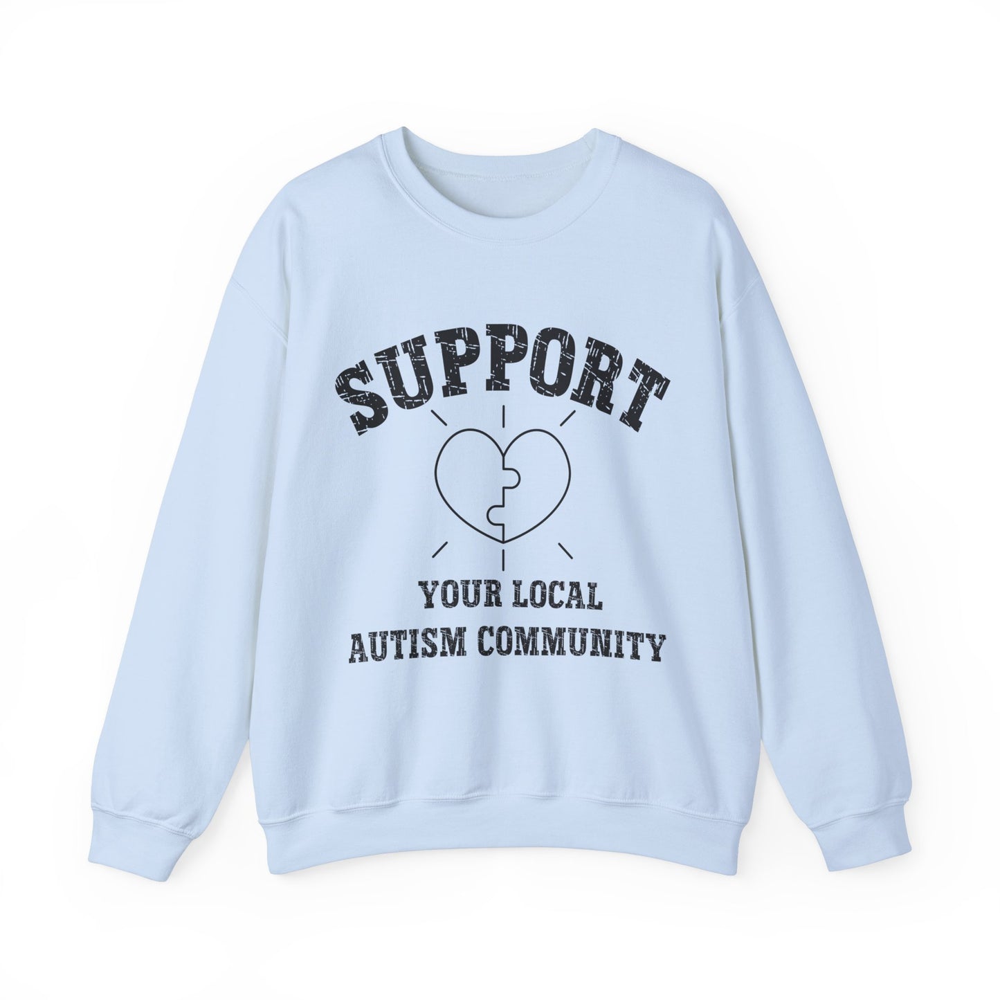 Support Your Local Autism Community Autism Awareness Adult Unisex Crewneck Sweatshirt