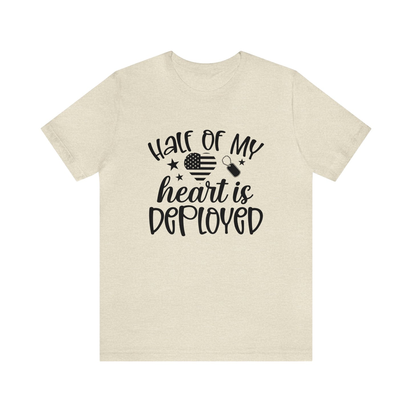 Half of My Heart is Deployed Tshirt