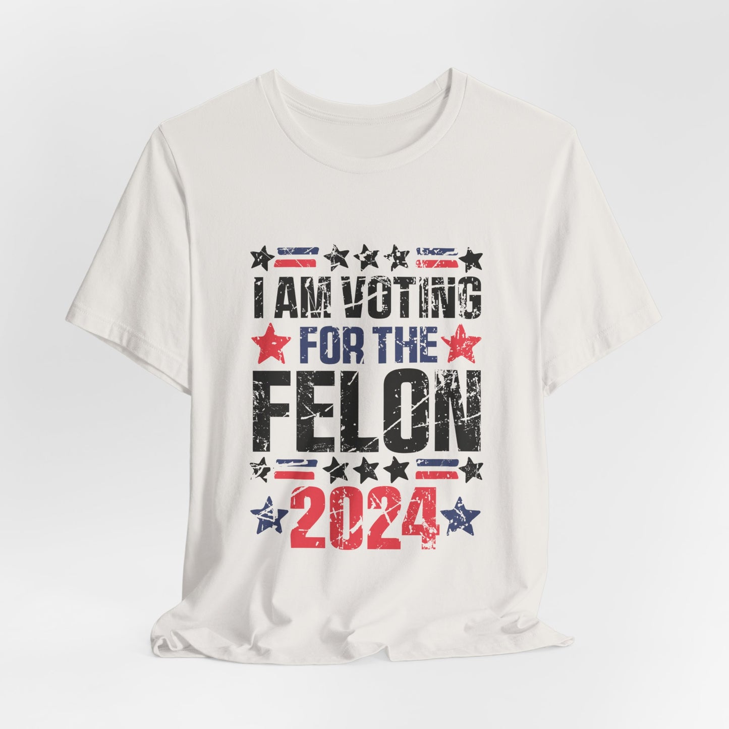 Voting for the Felon Trump President Election Adult Unisex Short Sleeve Tee