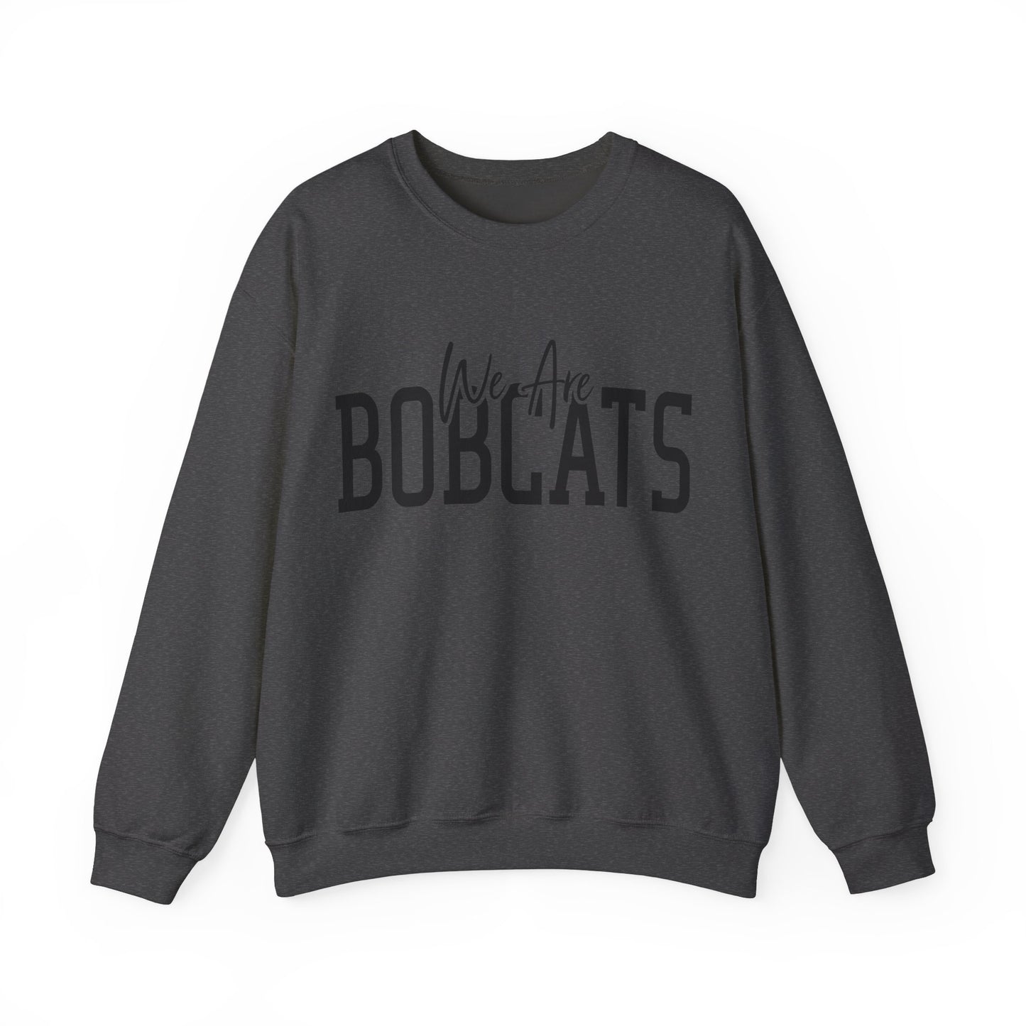 We Are Bobcats Adult Unisex Crewneck Sweatshirt