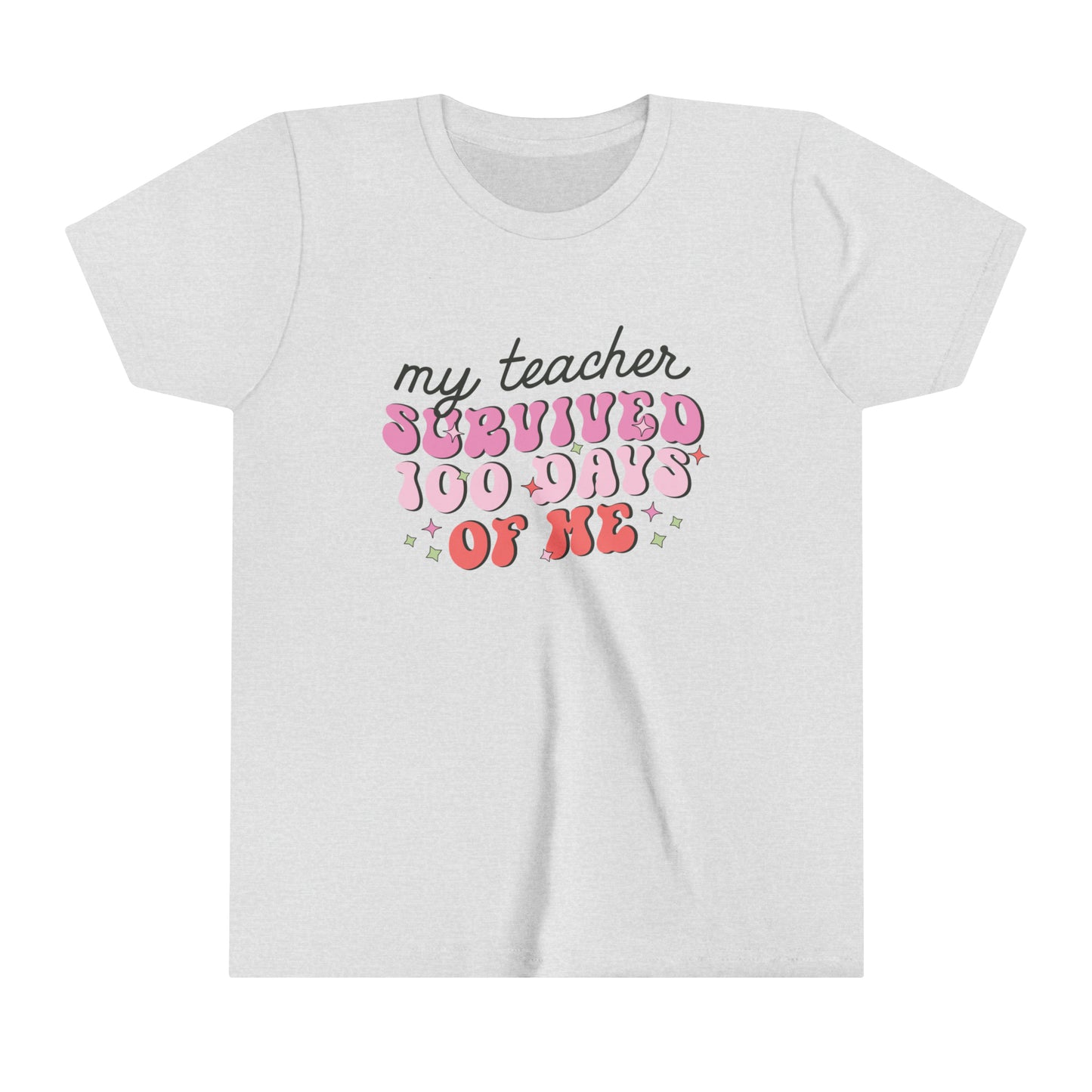 My Teacher Survived 100 Days of Me Funny Girl's Youth Short Sleeve Tee