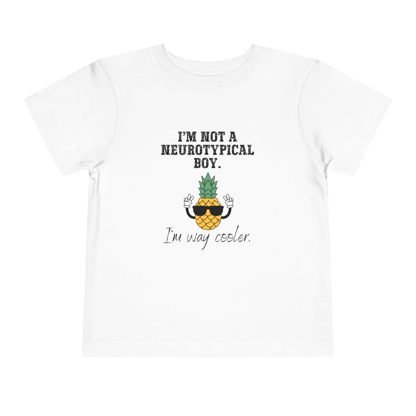 Not a Nuerotypical boy, much cooler Autism Toddler Short Sleeve Tee
